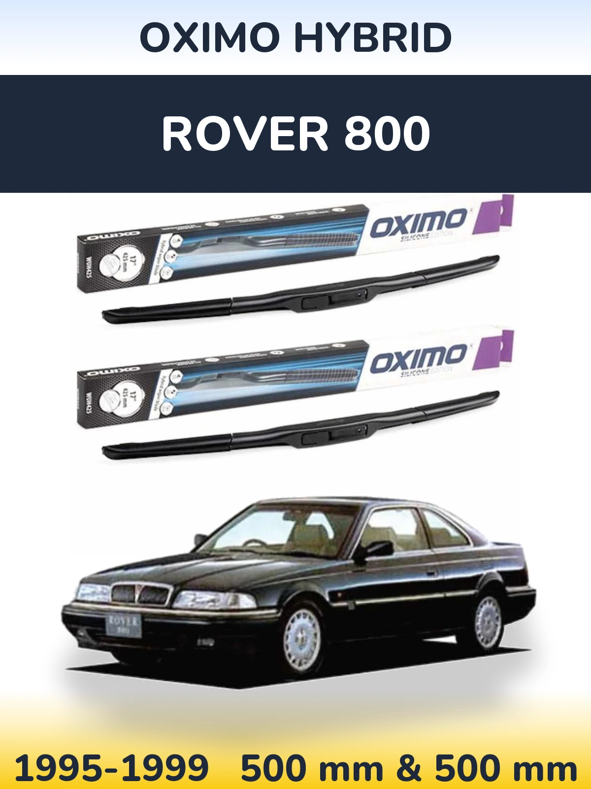 Ștergătoare Oximo Hybrid pentru Rover 800