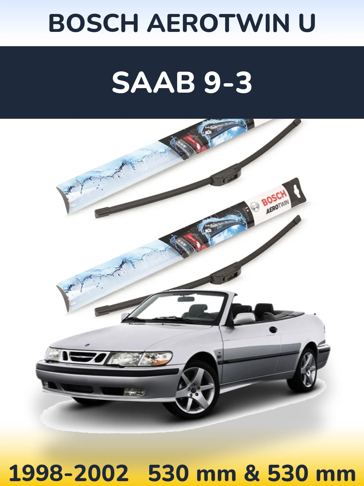 Ștergătoare BOSCH AeroTwin U pentru SAAB 9-3