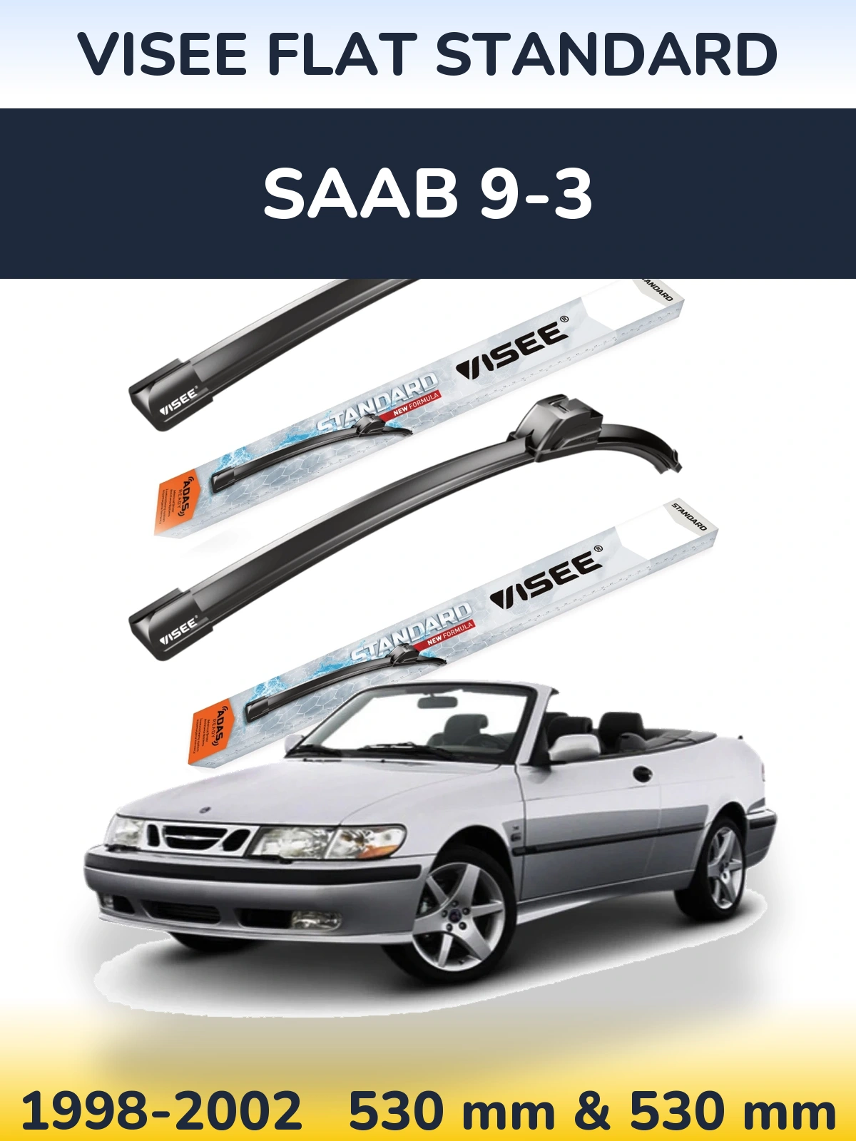 Ștergătoare VISEE FLAT STANDARD pentru SAAB 9-3
