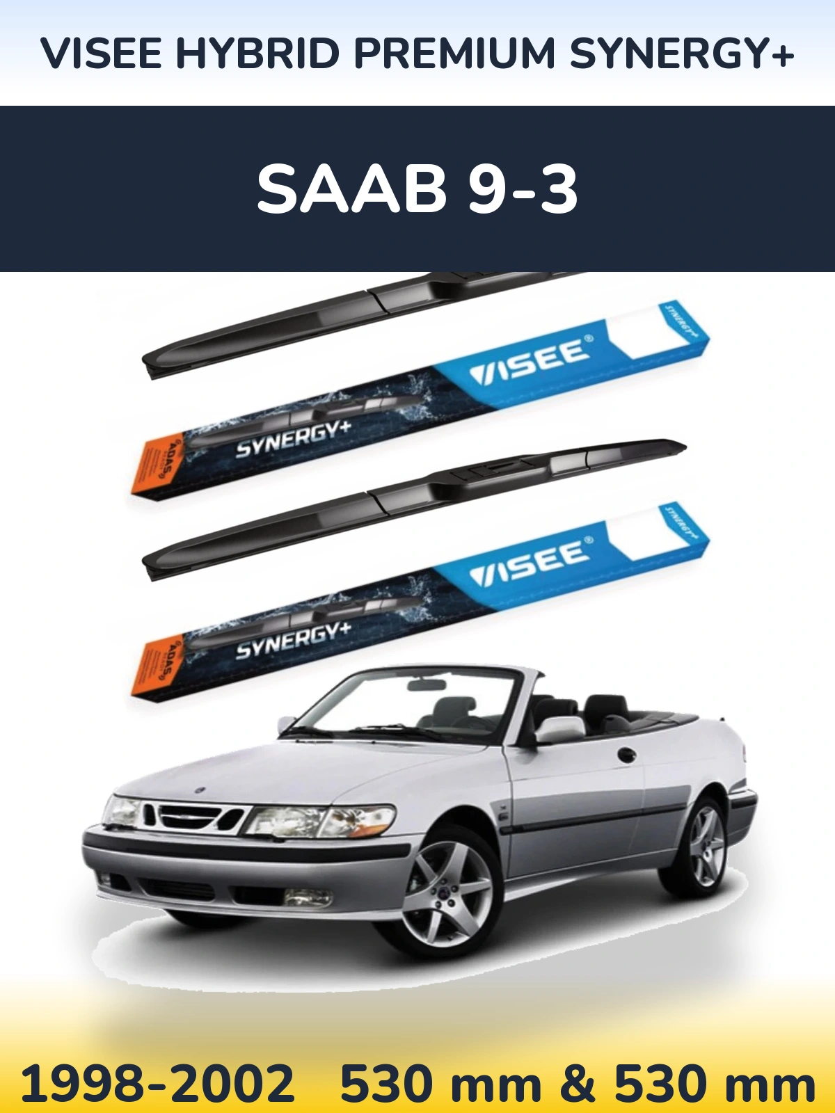 Ștergătoare VISEE HYBRID PREMIUM SYNERGY+ pentru SAAB 9-3