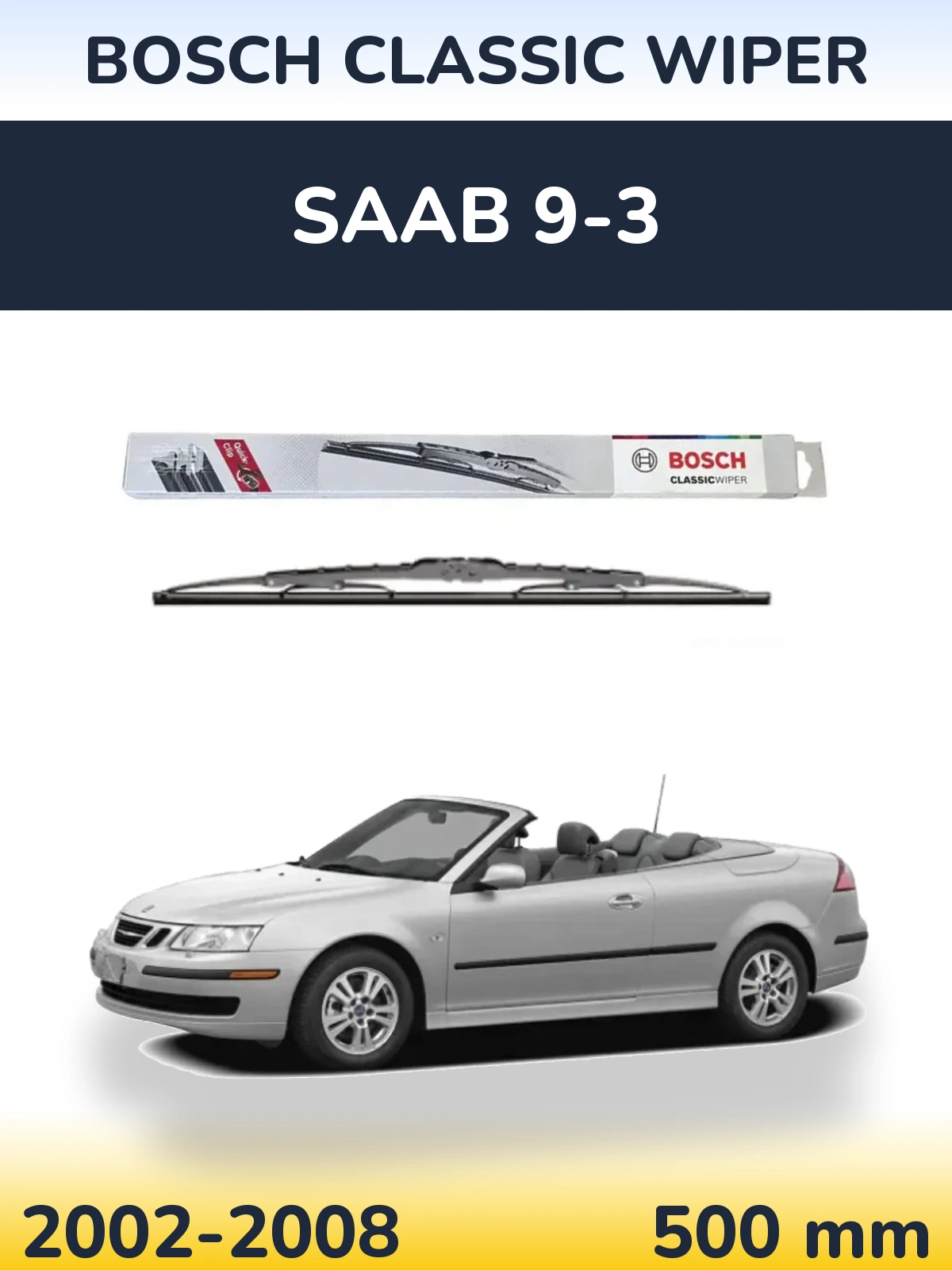 Ștergătoare BOSCH Classic Wiper pentru SAAB 9-3
