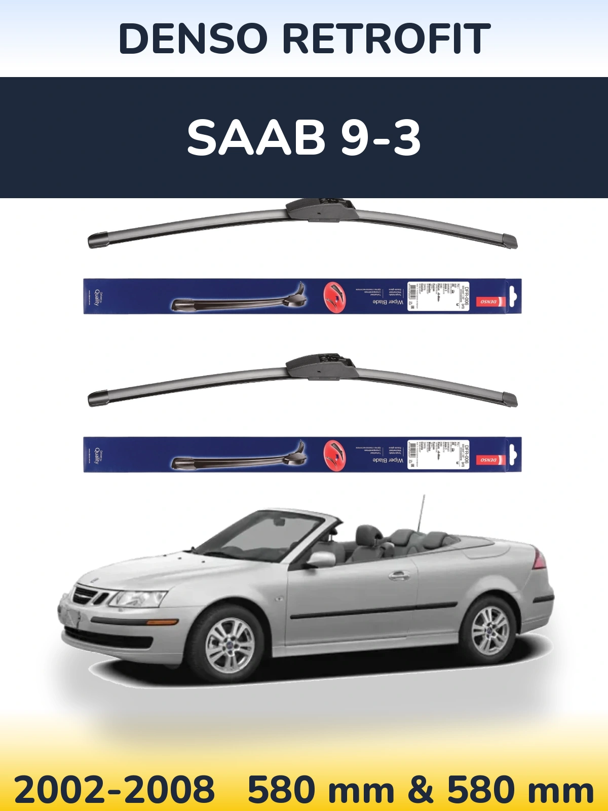 Ștergătoare Denso Retrofit pentru SAAB 9-3