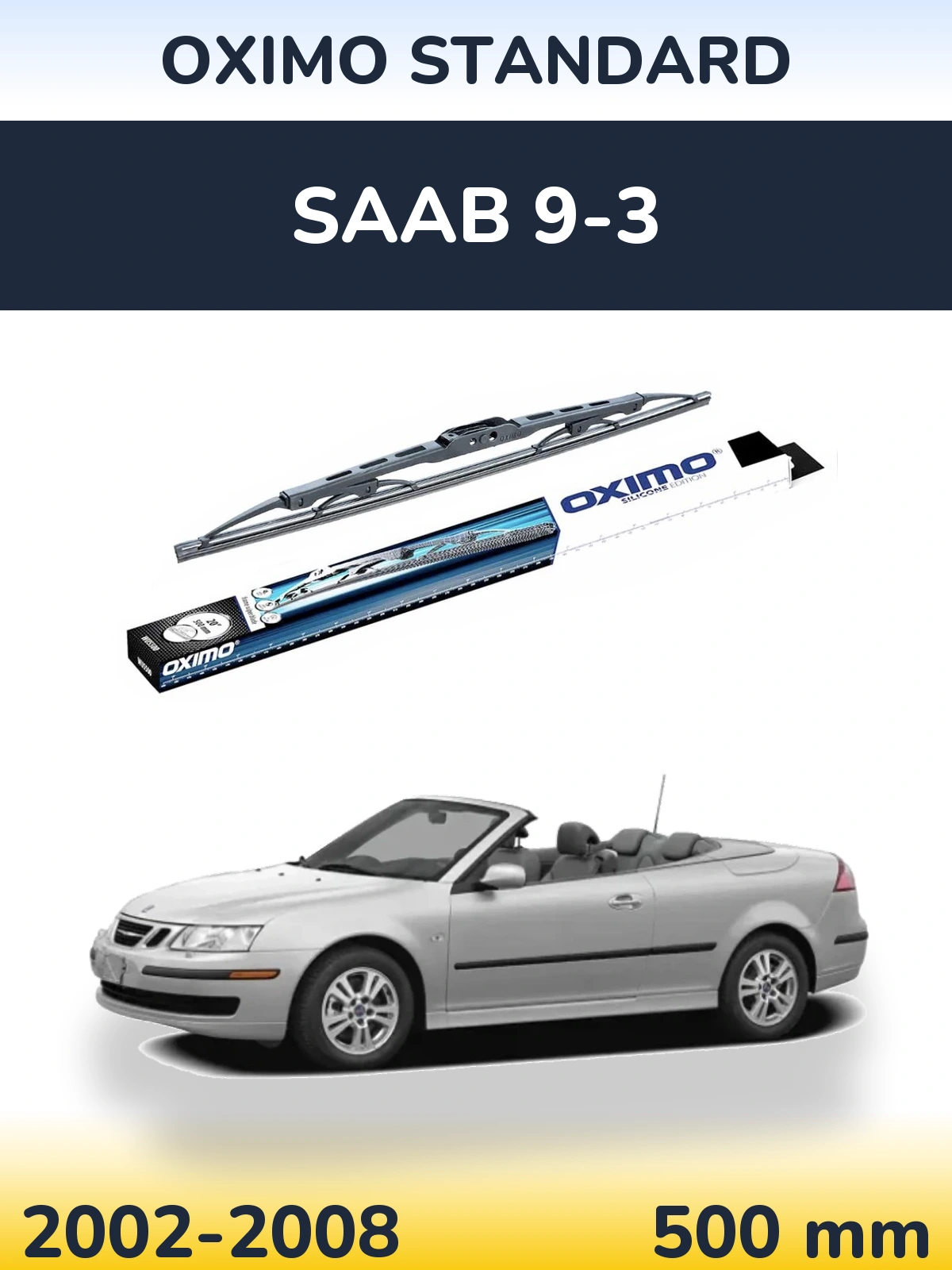 Ștergătoare Oximo Standard pentru SAAB 9-3