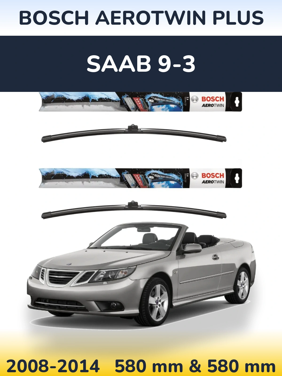 Ștergătoare BOSCH AeroTwin Plus pentru SAAB 9-3