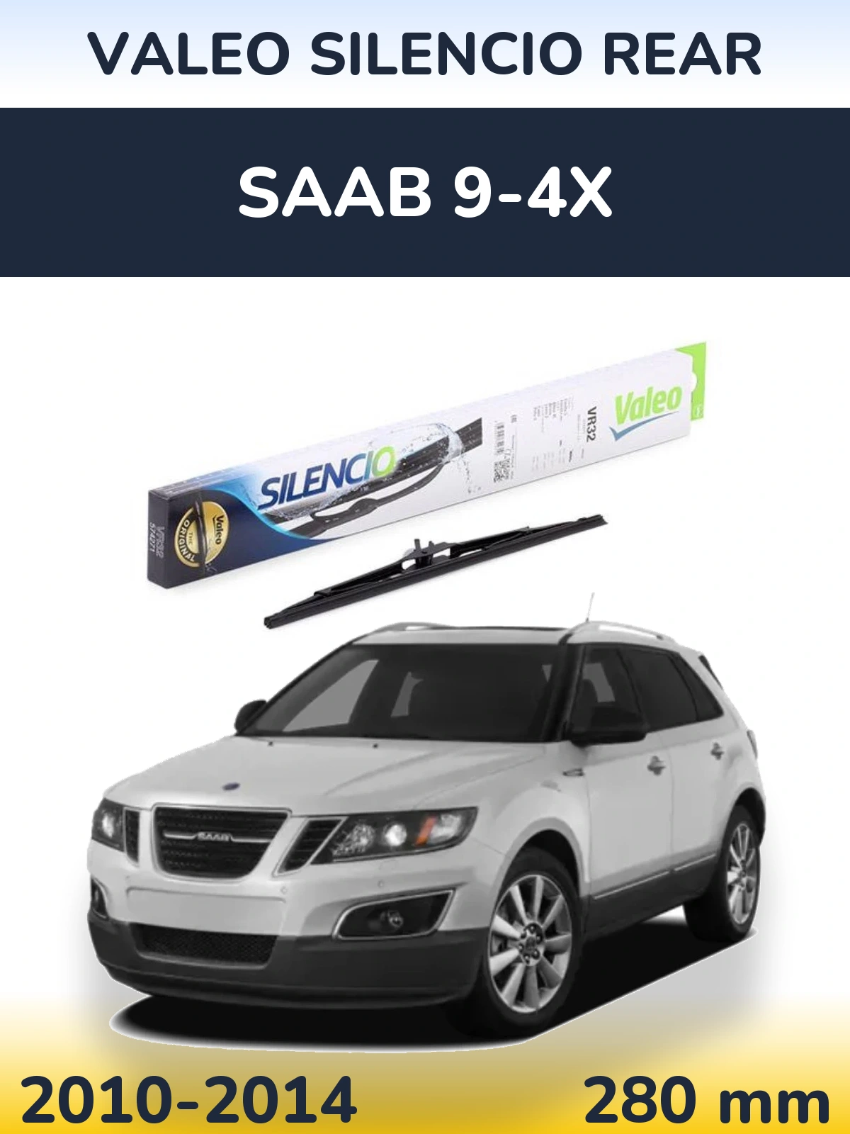 Ștergătoare Valeo Silencio Rear pentru SAAB 9-4X
