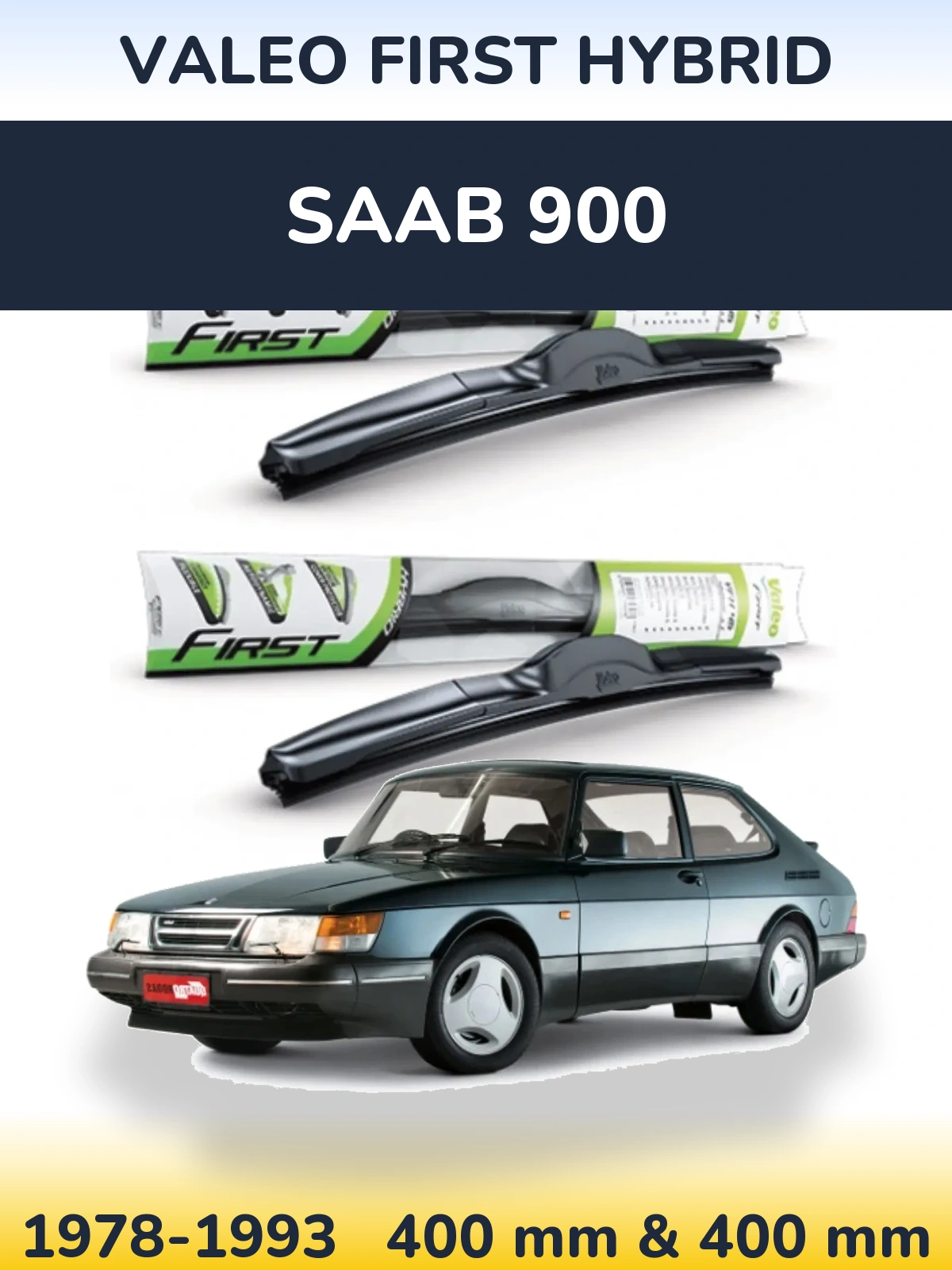 Ștergătoare Valeo First Hybrid pentru SAAB 900