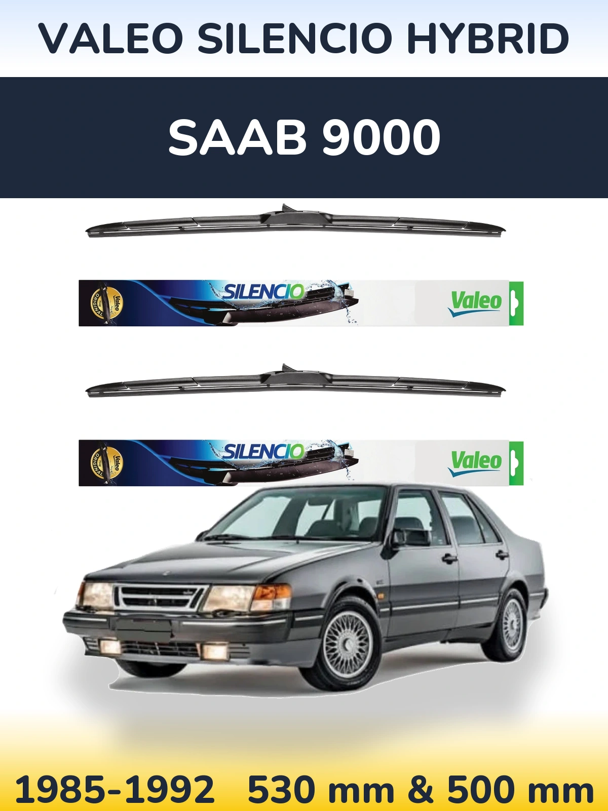 Ștergătoare Valeo Silencio Hybrid pentru SAAB 9000
