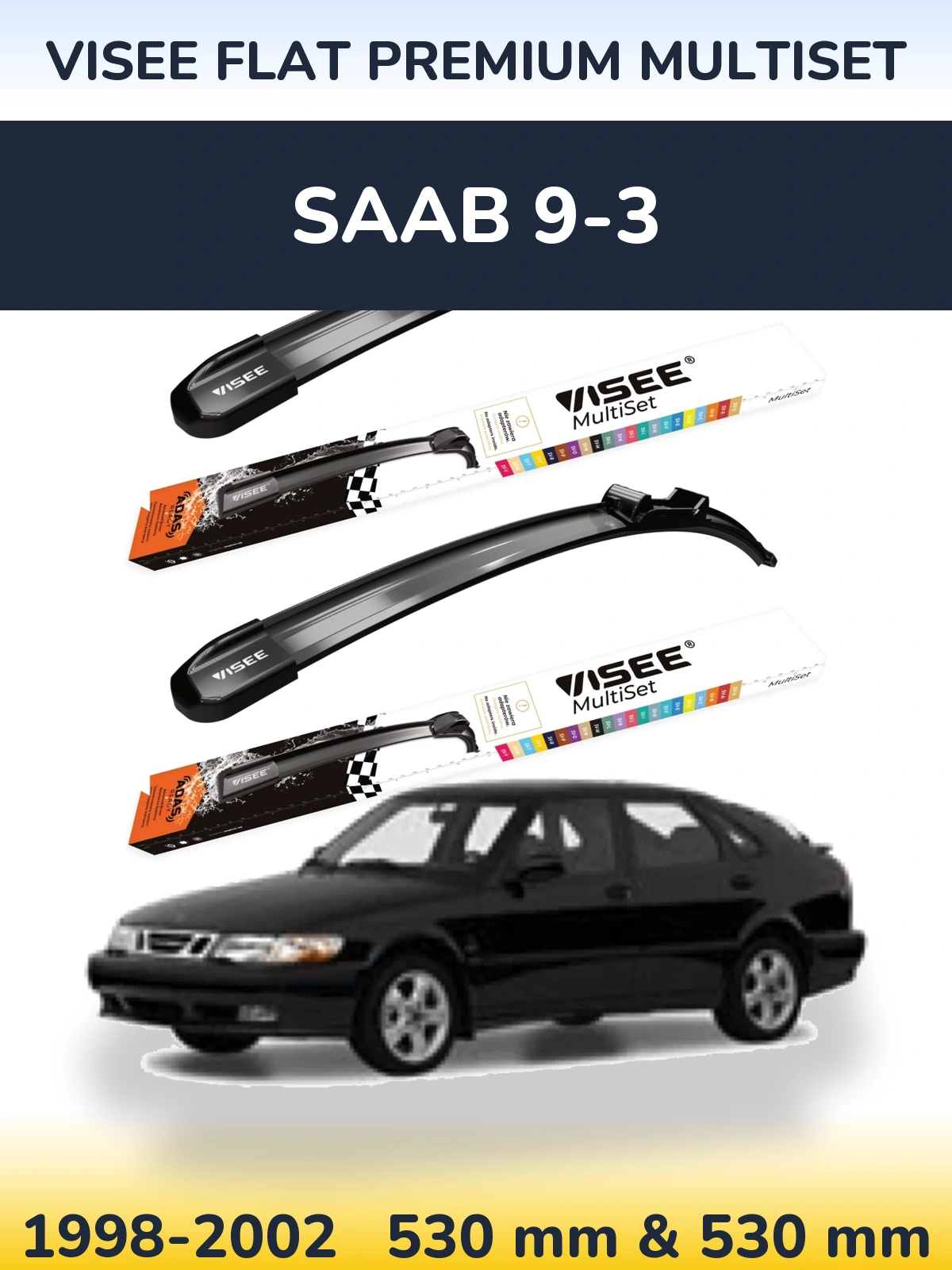 Ștergătoare VISEE FLAT PREMIUM MultiSet pentru SAAB 9-3
