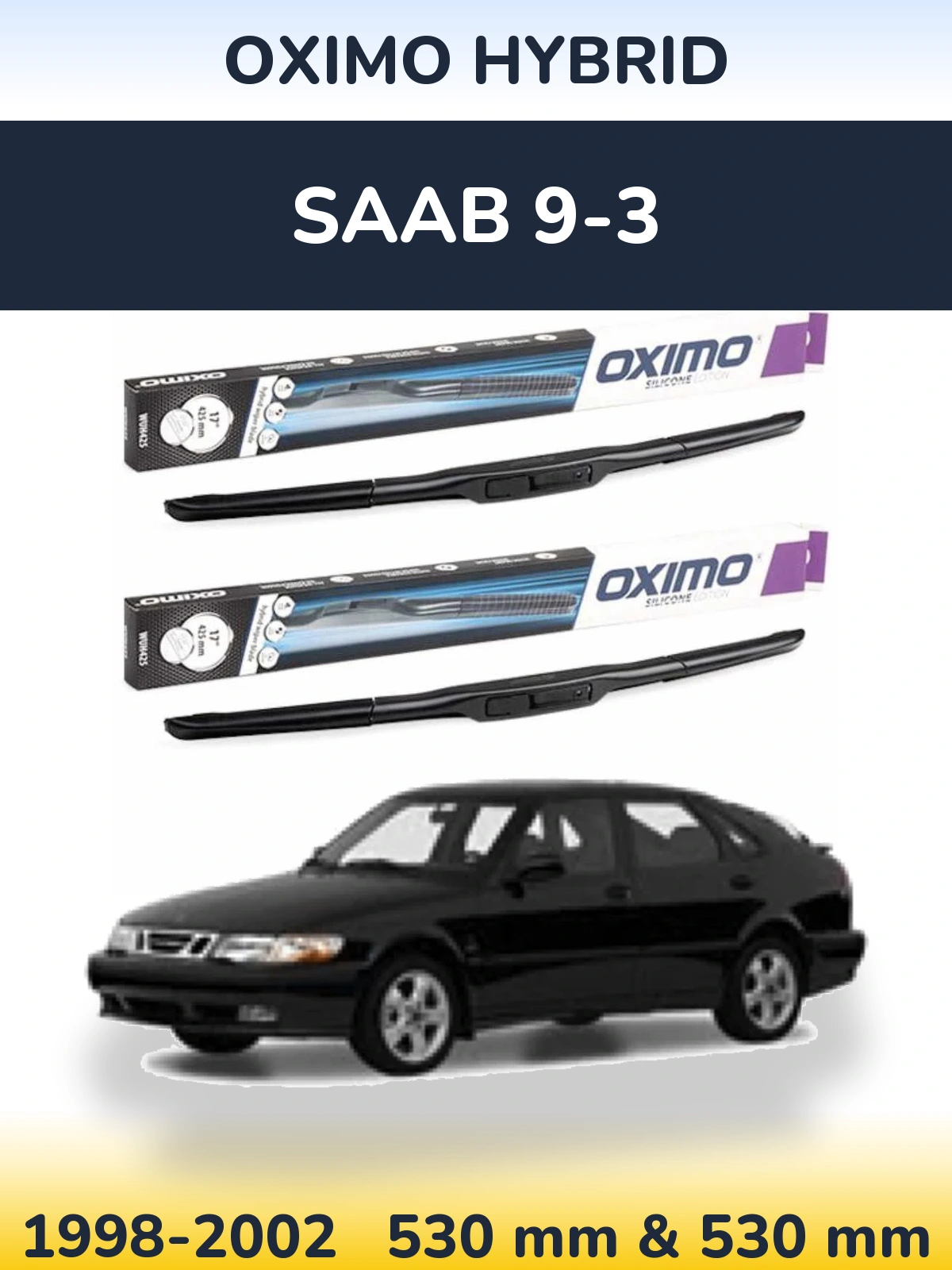 Комплект передних дворников Oximo Hybrid 530 & 530 мм для SAAB 9-3 1998-2002