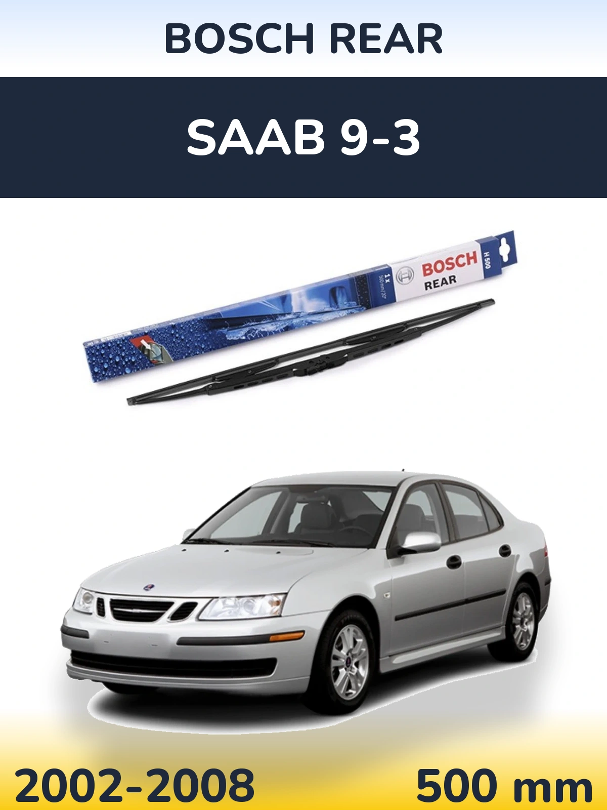 Ștergătoare BOSCH Rear pentru SAAB 9-3