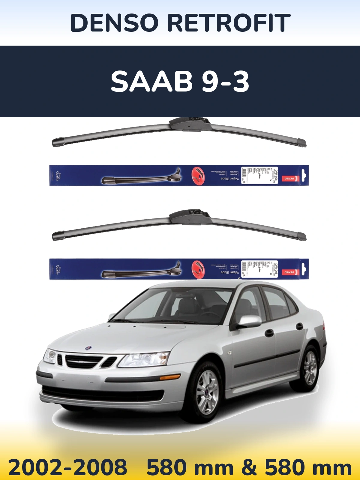 Ștergătoare Denso Retrofit pentru SAAB 9-3