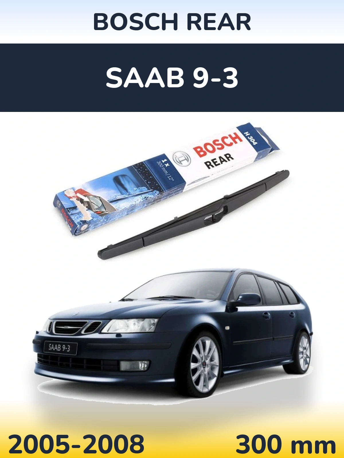 Ștergătoare BOSCH Rear pentru SAAB 9-3