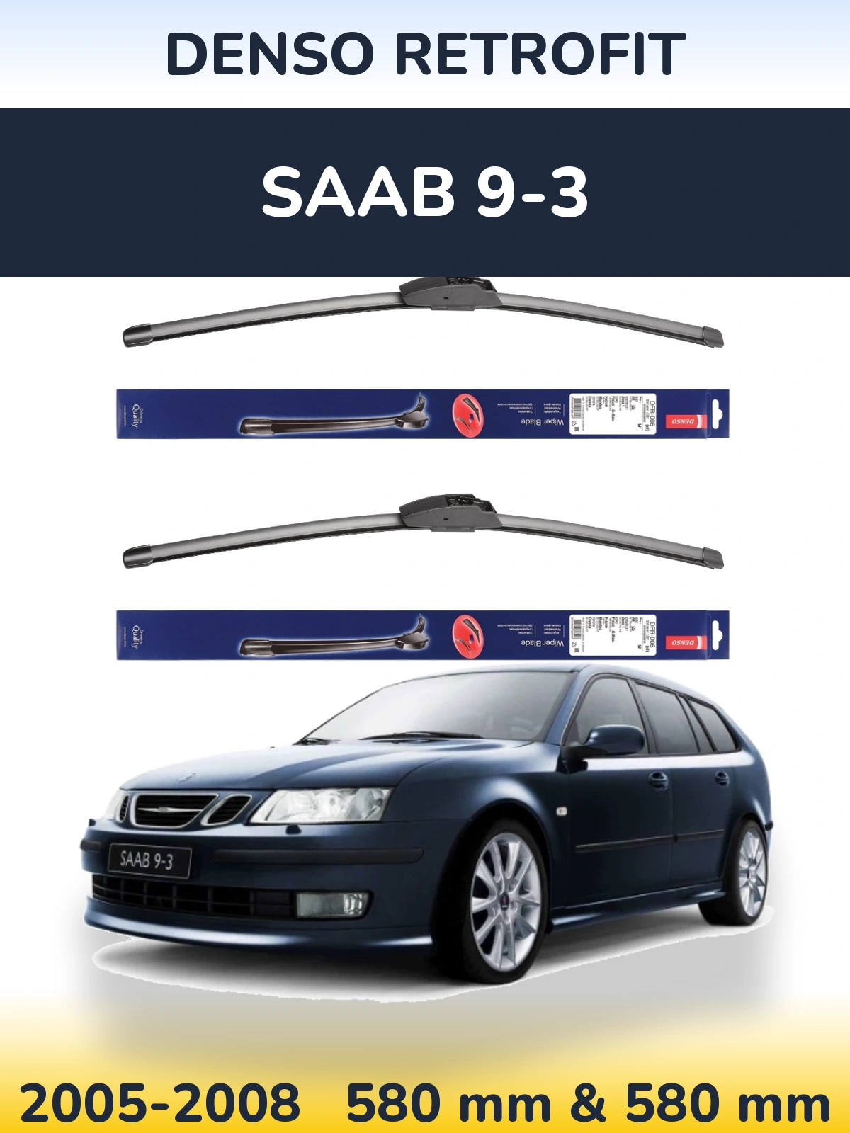 Ștergătoare Denso Retrofit pentru SAAB 9-3