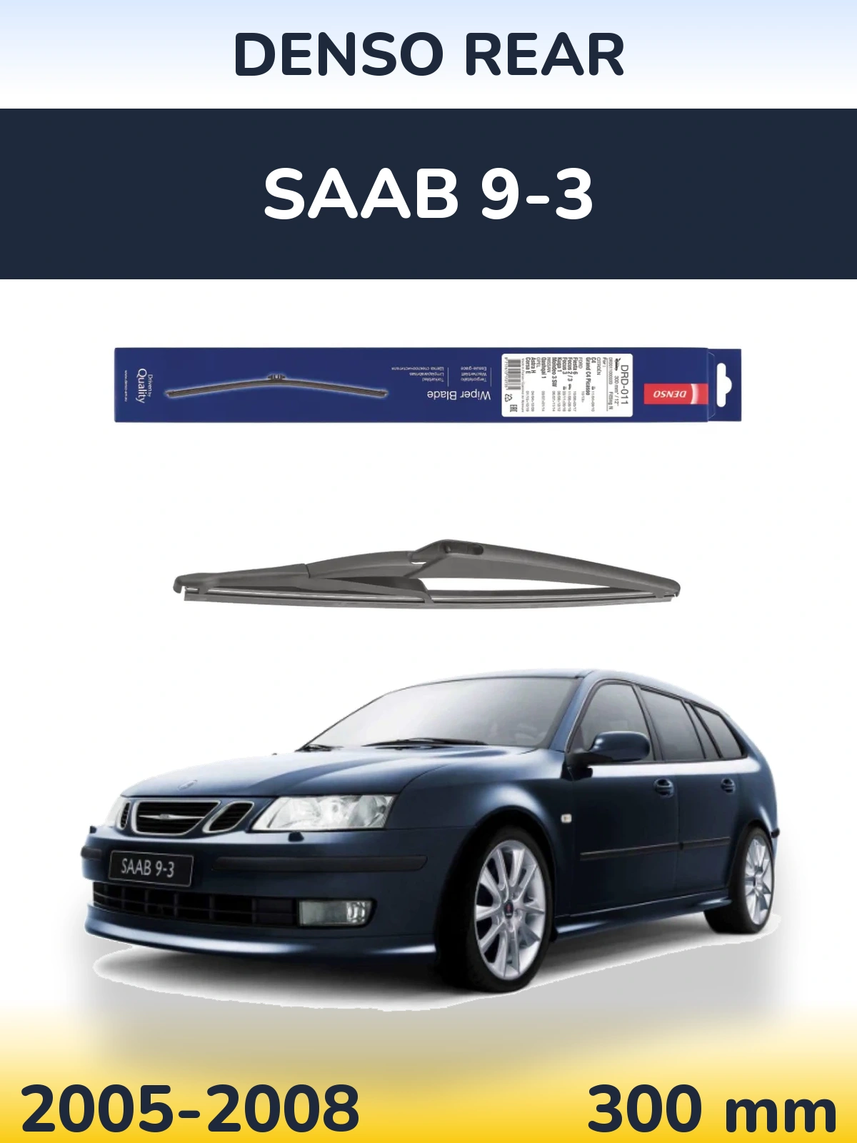 Ștergătoare Denso Rear pentru SAAB 9-3