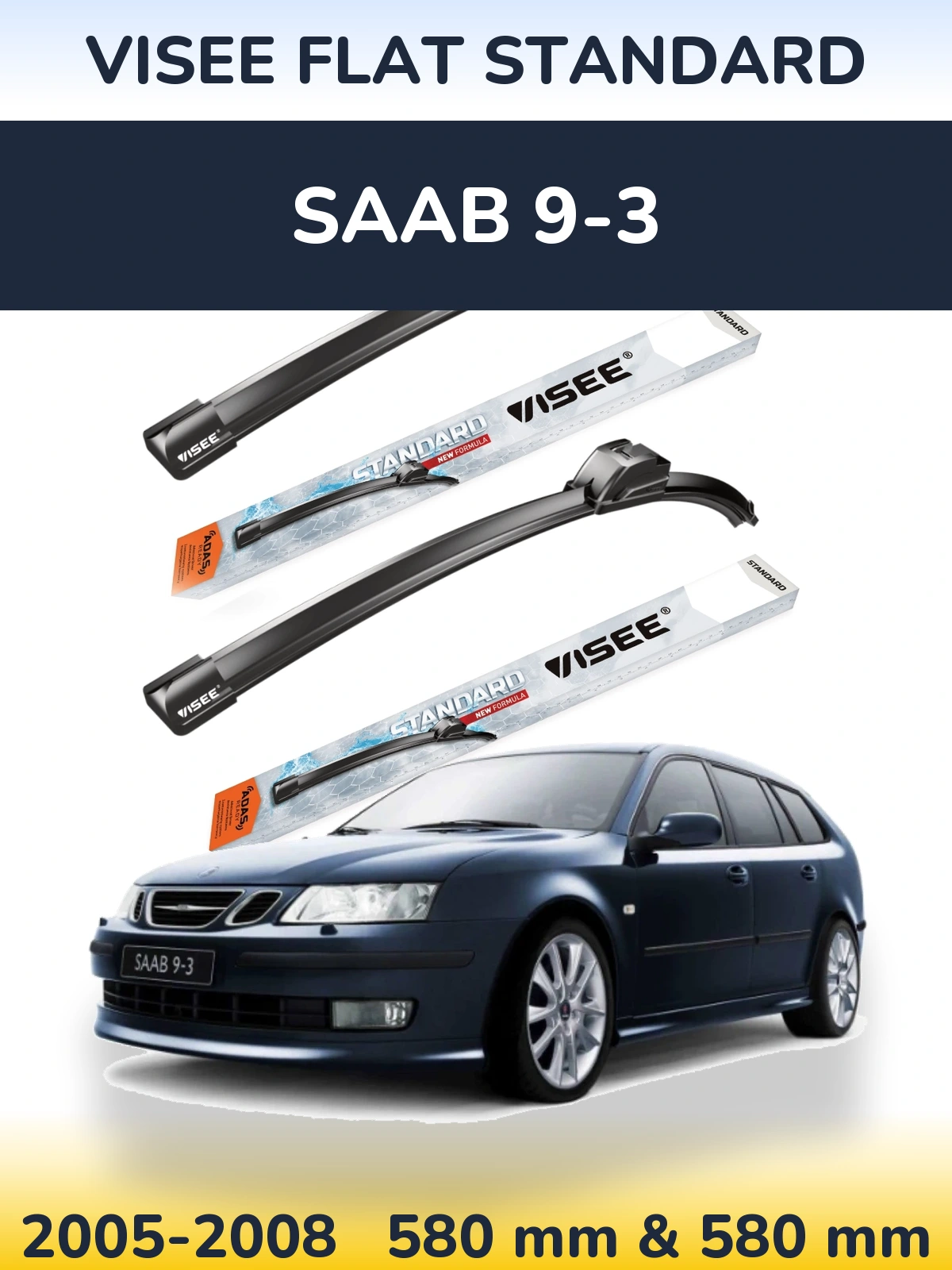 Ștergătoare VISEE FLAT STANDARD pentru SAAB 9-3