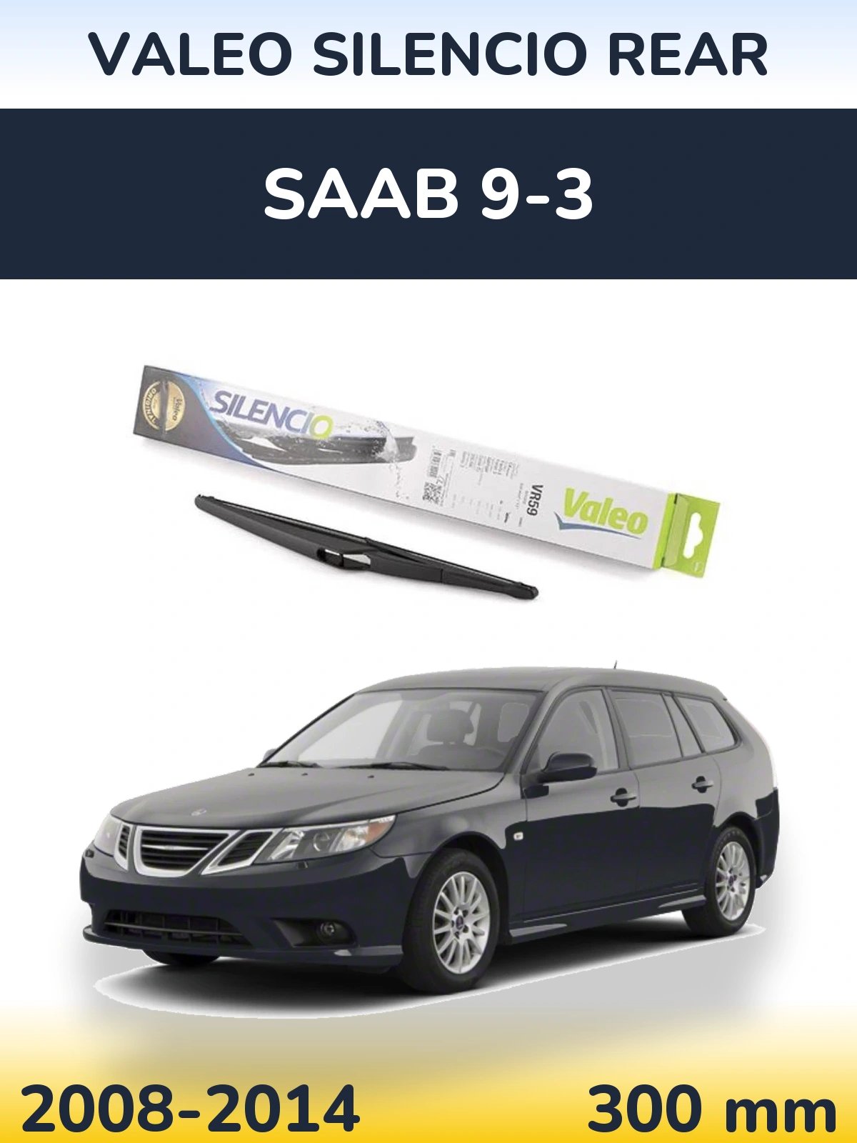 Ștergătoare Valeo Silencio Rear pentru SAAB 9-3