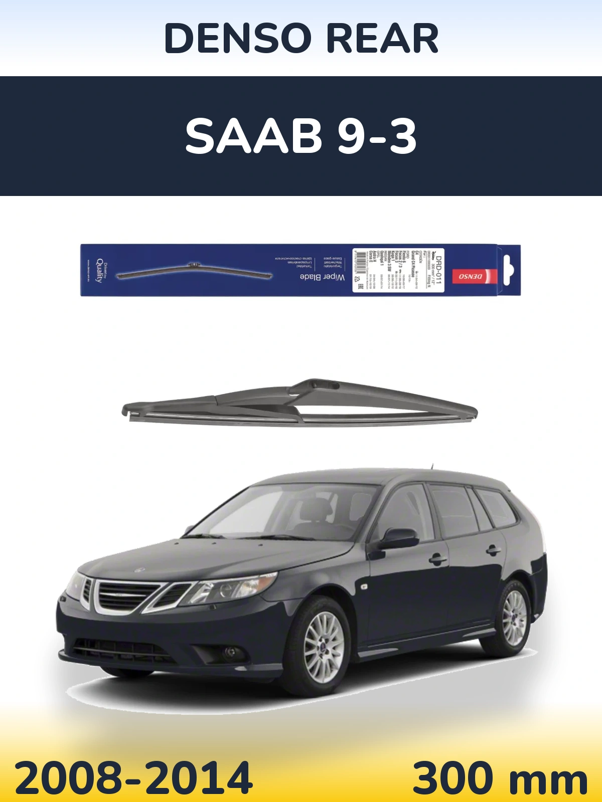 Ștergătoare Denso Rear pentru SAAB 9-3