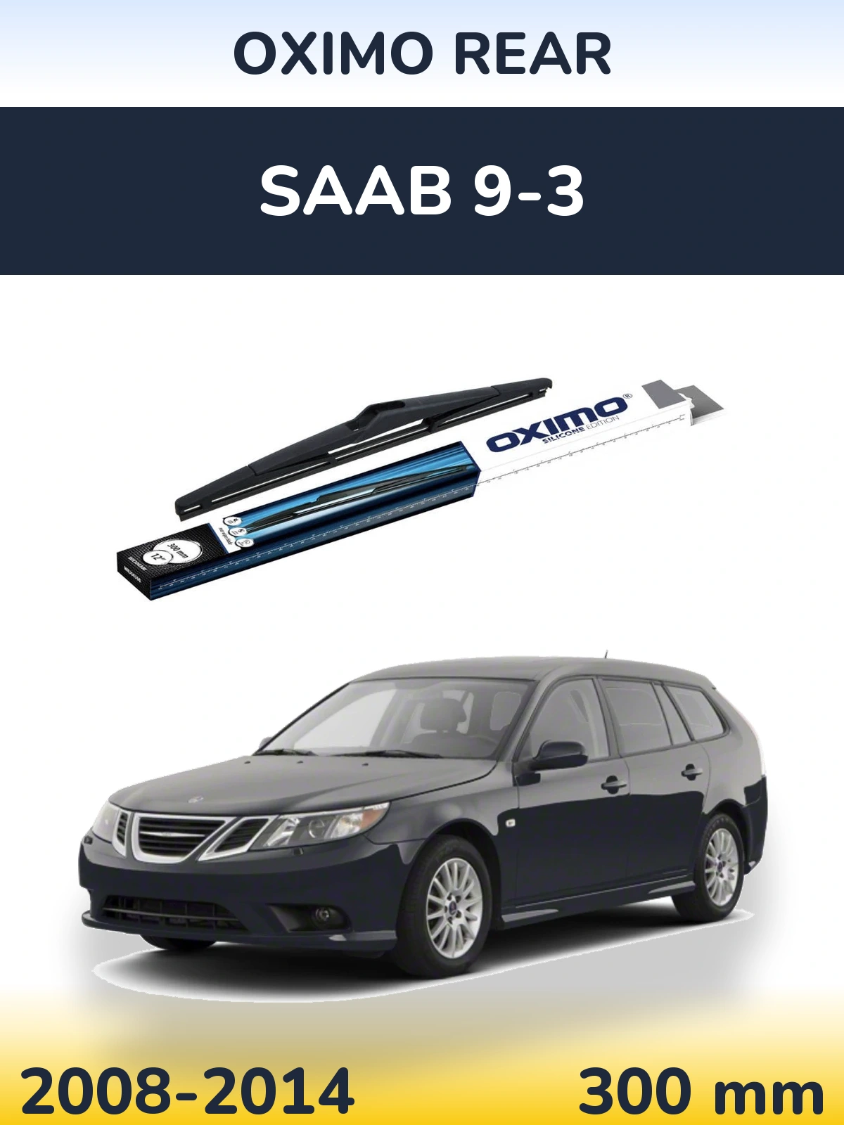 Ștergătoare Oximo Rear pentru SAAB 9-3