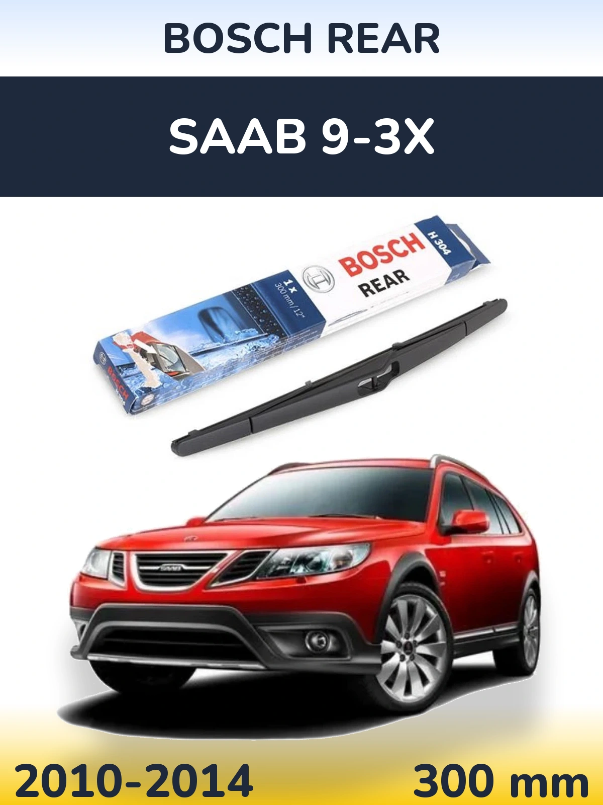 Ștergătoare BOSCH Rear pentru SAAB 9-3X