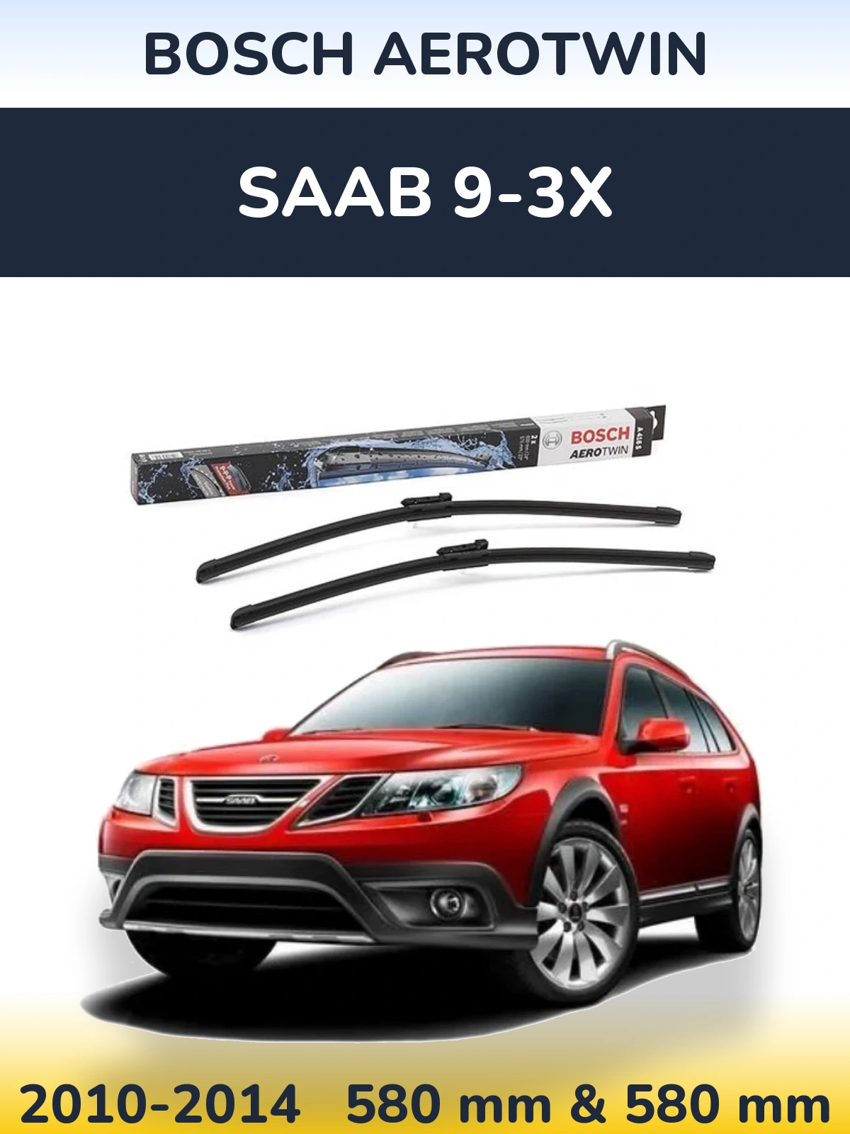 Ștergătoare BOSCH AeroTwin pentru SAAB 9-3X