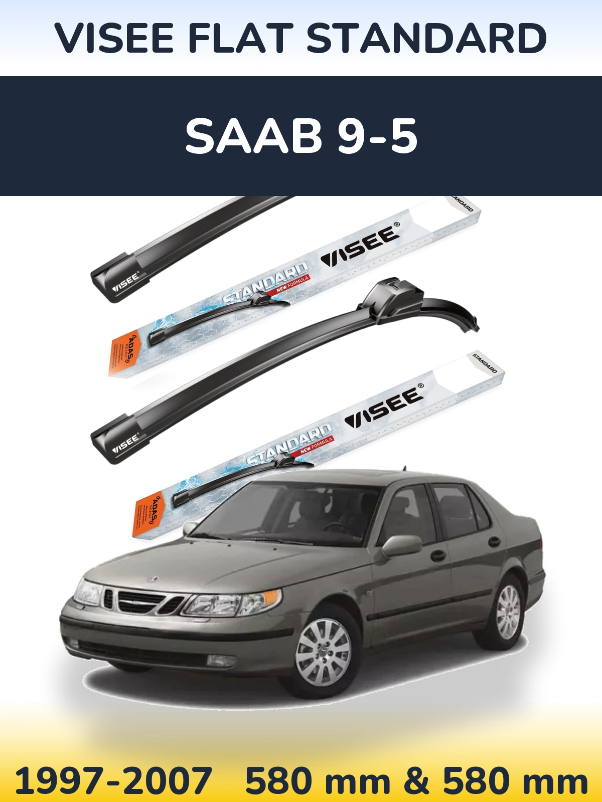 Ștergătoare VISEE FLAT STANDARD pentru SAAB 9-5
