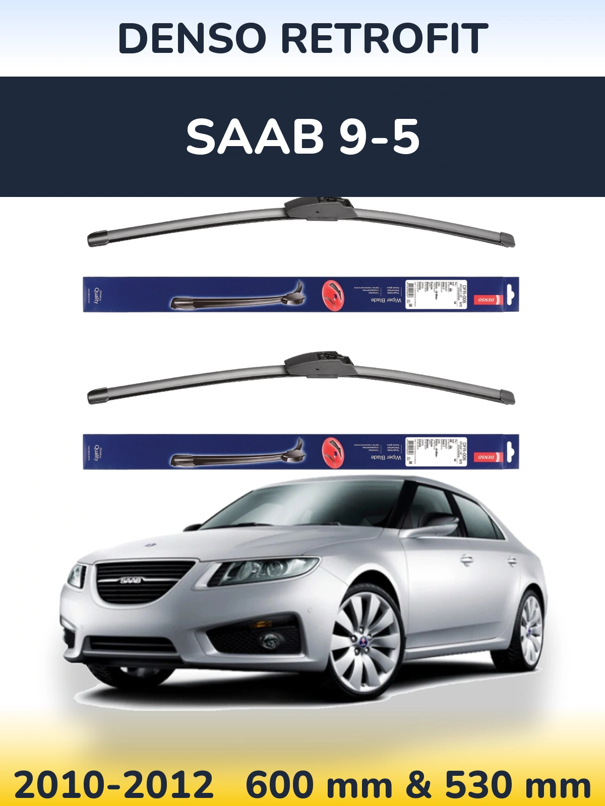 Ștergătoare Denso Retrofit pentru SAAB 9-5