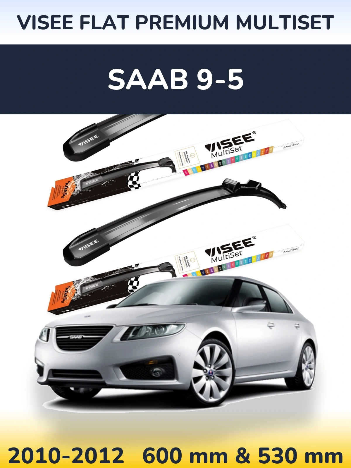 Ștergătoare VISEE FLAT PREMIUM MultiSet pentru SAAB 9-5