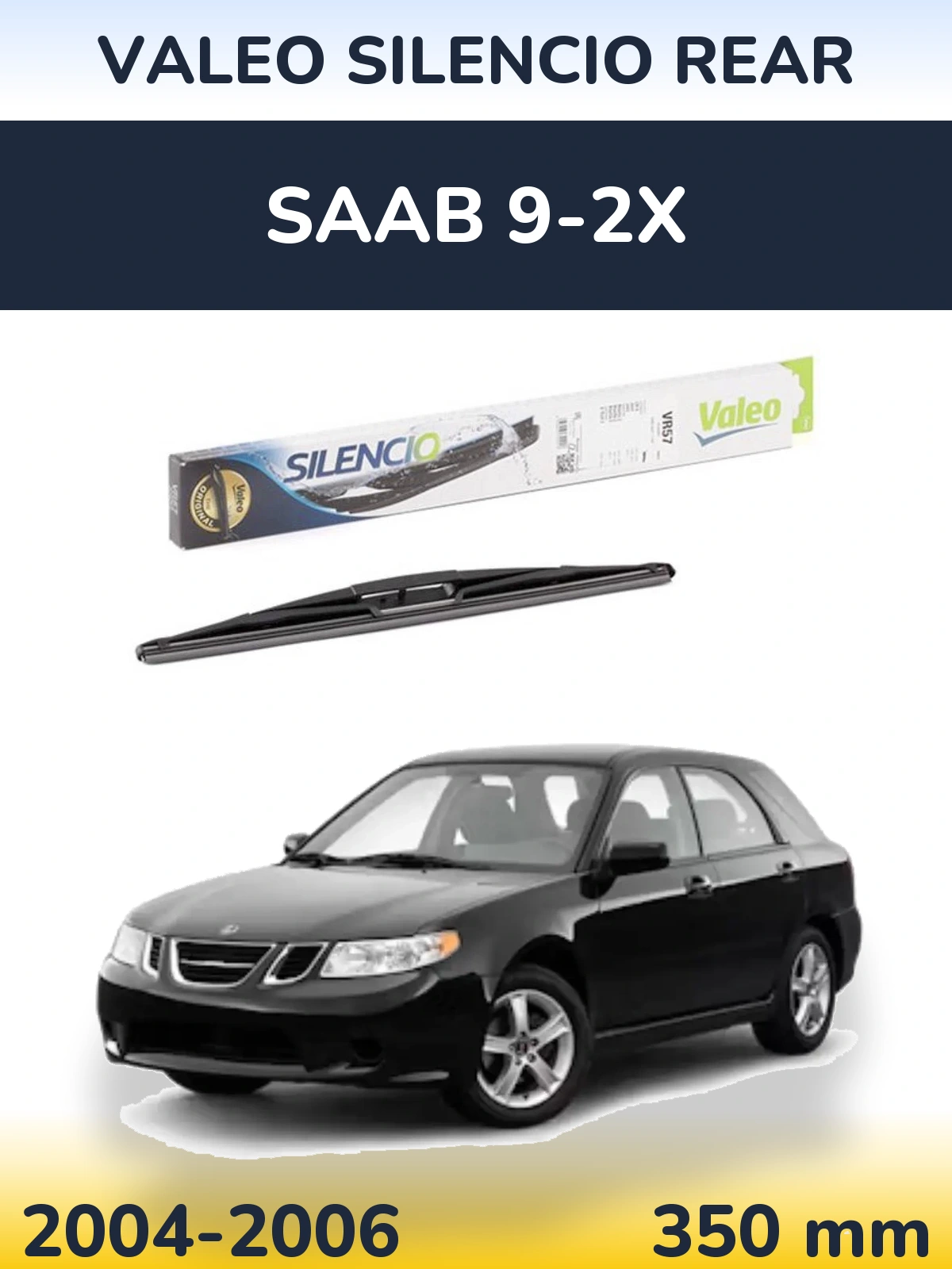 Ștergătoare Valeo Silencio Rear pentru SAAB 9-2X