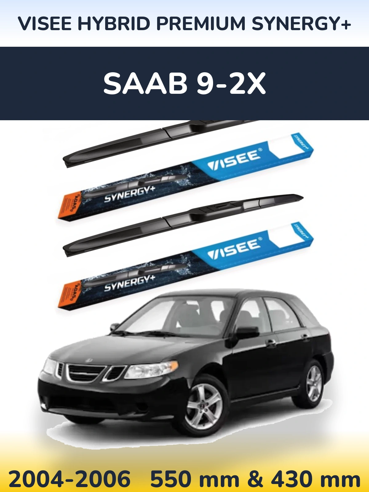 Ștergătoare VISEE HYBRID PREMIUM SYNERGY+ pentru SAAB 9-2X
