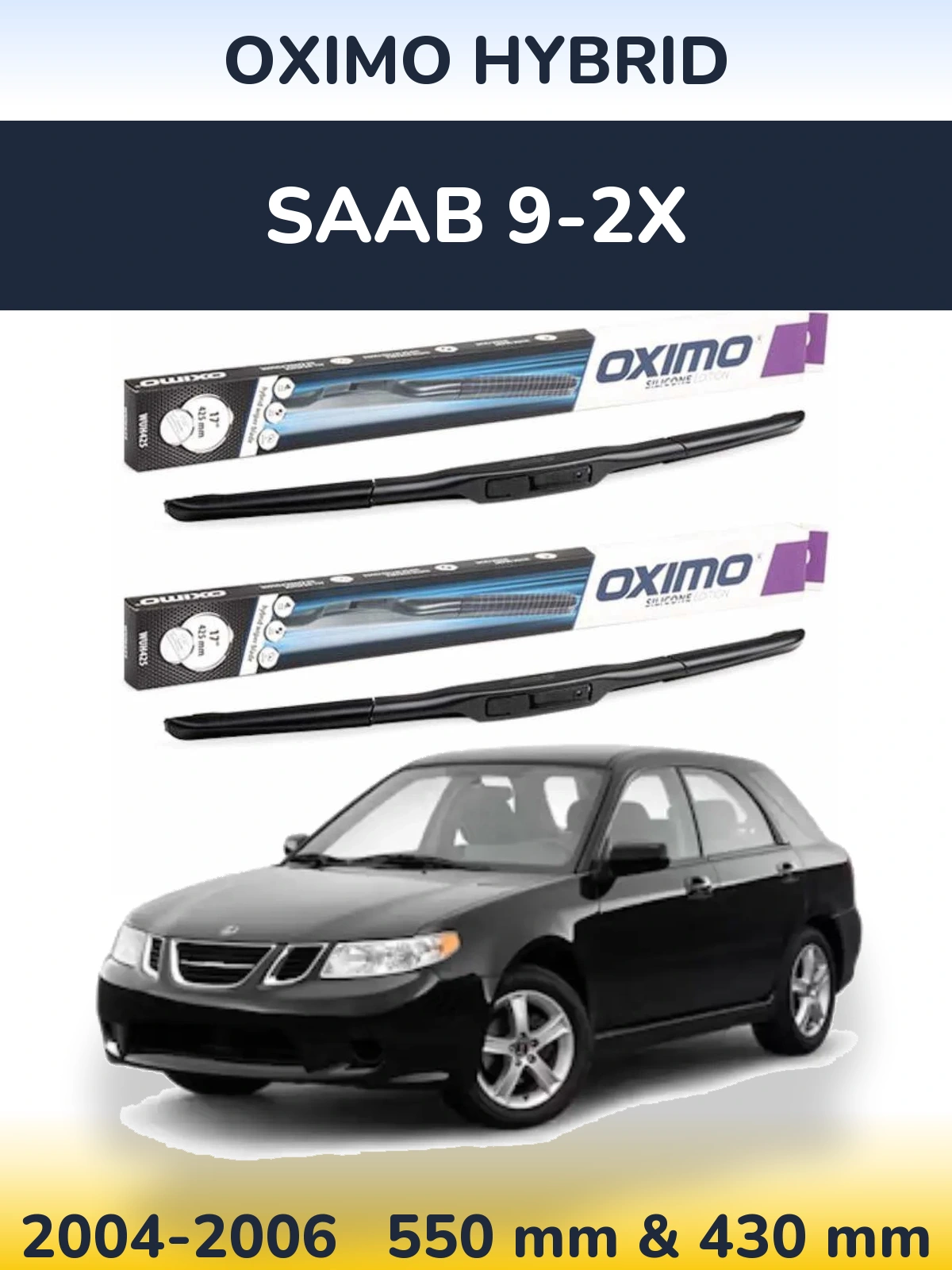 Ștergătoare Oximo Hybrid pentru SAAB 9-2X