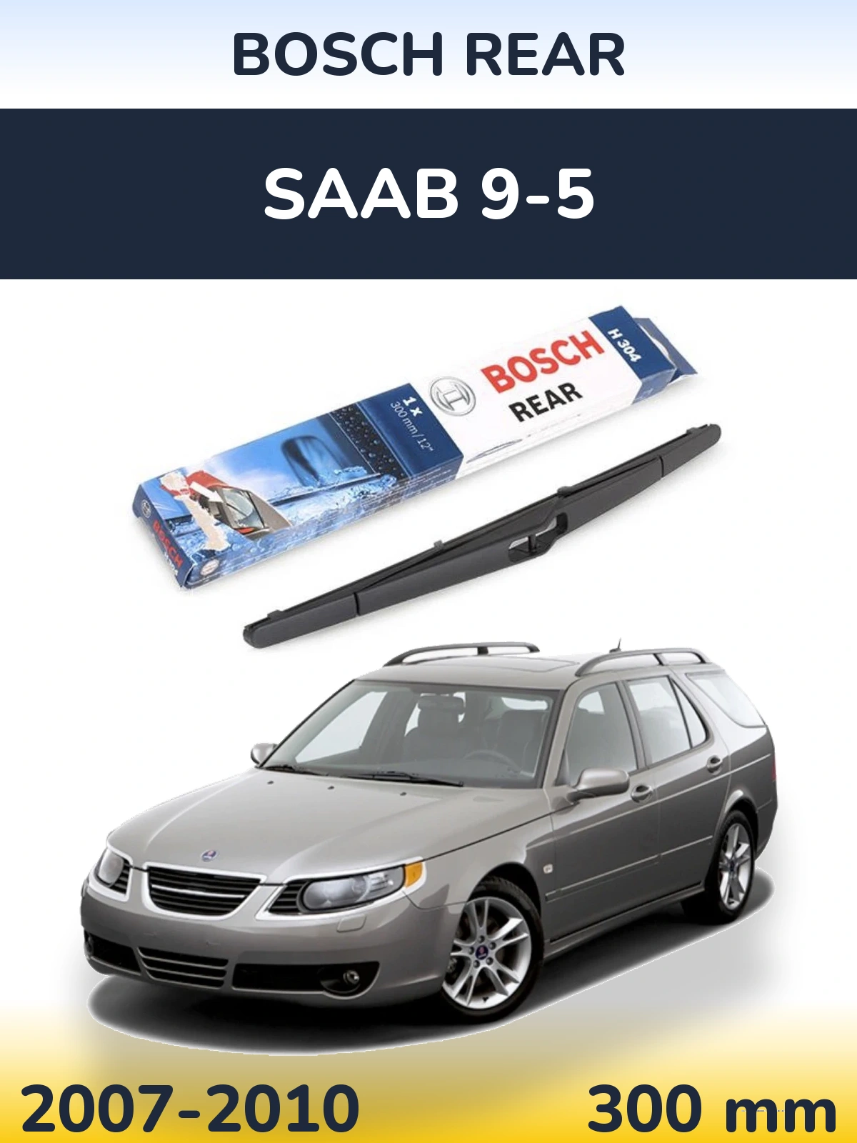 Ștergătoare BOSCH Rear pentru SAAB 9-5