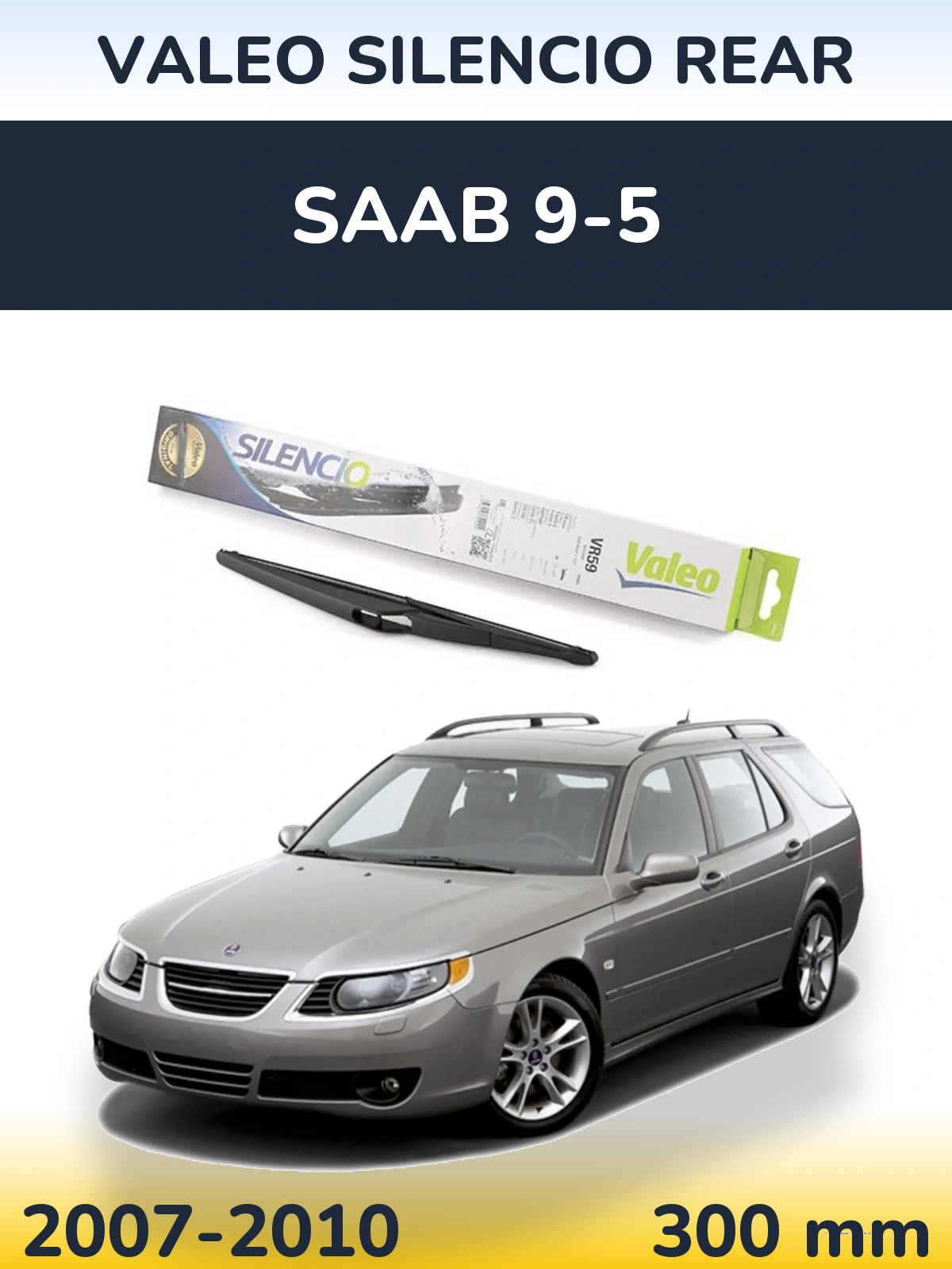 Ștergătoare Valeo Silencio Rear pentru SAAB 9-5