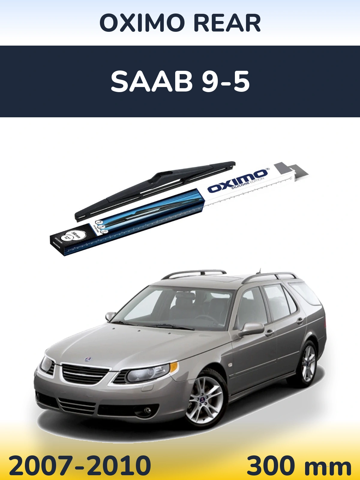 Ștergătoare Oximo Rear pentru SAAB 9-5