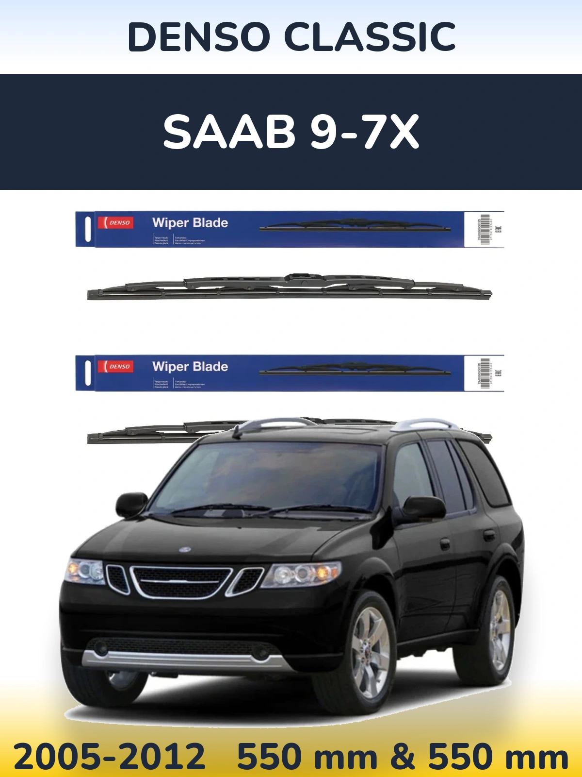 Ștergătoare Denso Classic pentru SAAB 9-7X