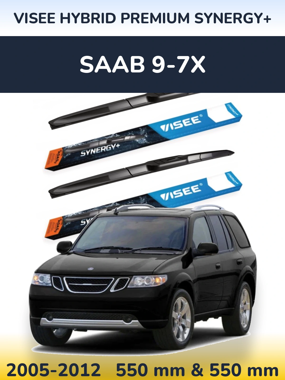 Ștergătoare VISEE HYBRID PREMIUM SYNERGY+ pentru SAAB 9-7X