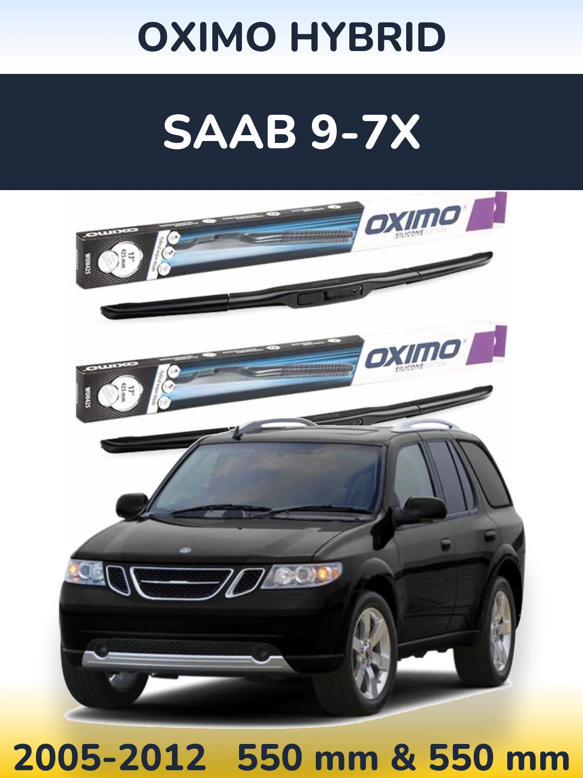 Ștergătoare Oximo Hybrid pentru SAAB 9-7X