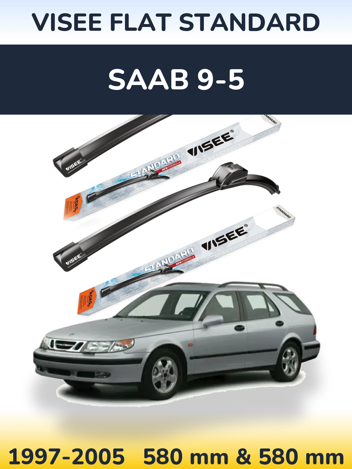 Ștergătoare VISEE FLAT STANDARD pentru SAAB 9-5