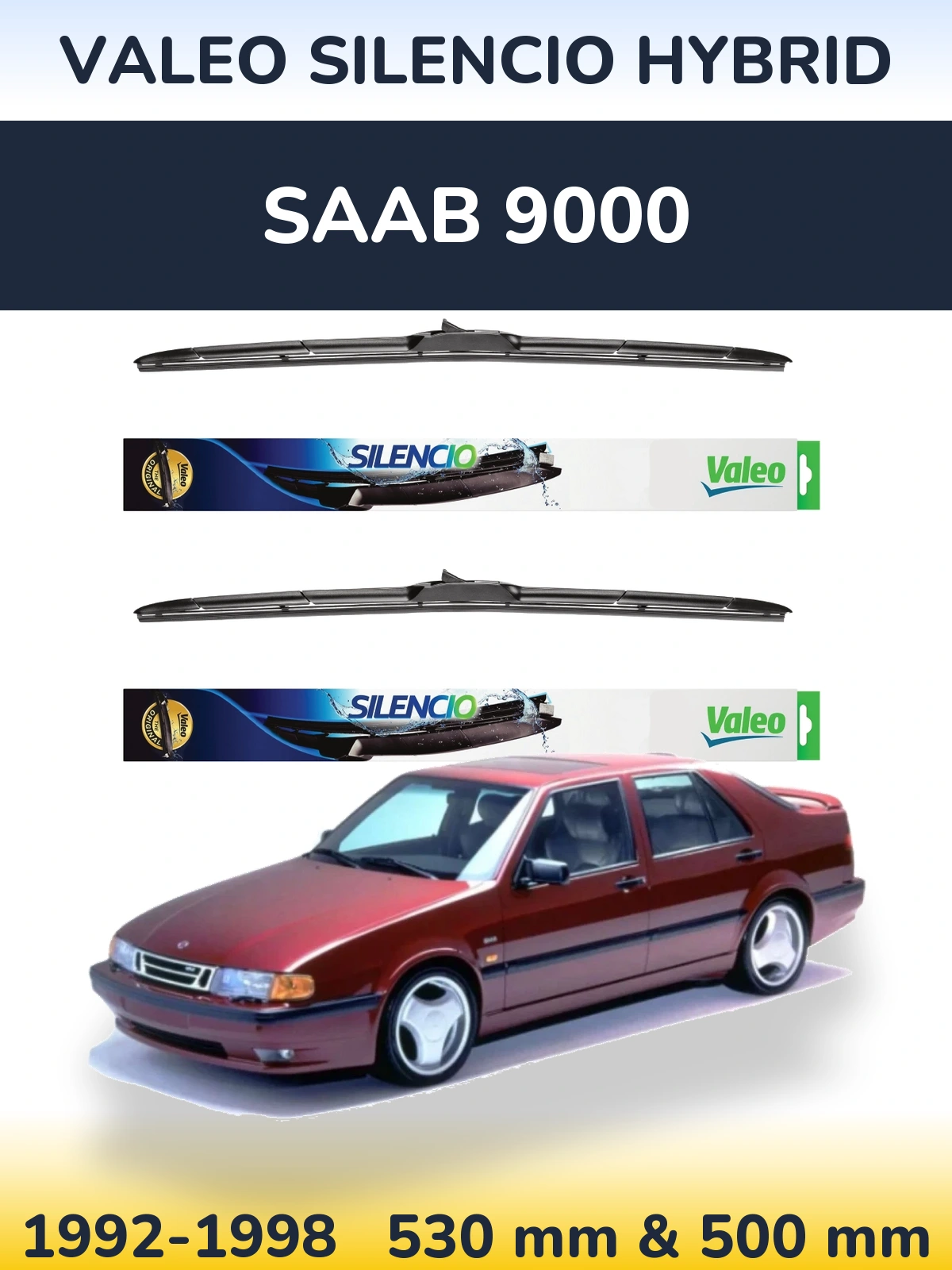 Ștergătoare Valeo Silencio Hybrid pentru SAAB 9000