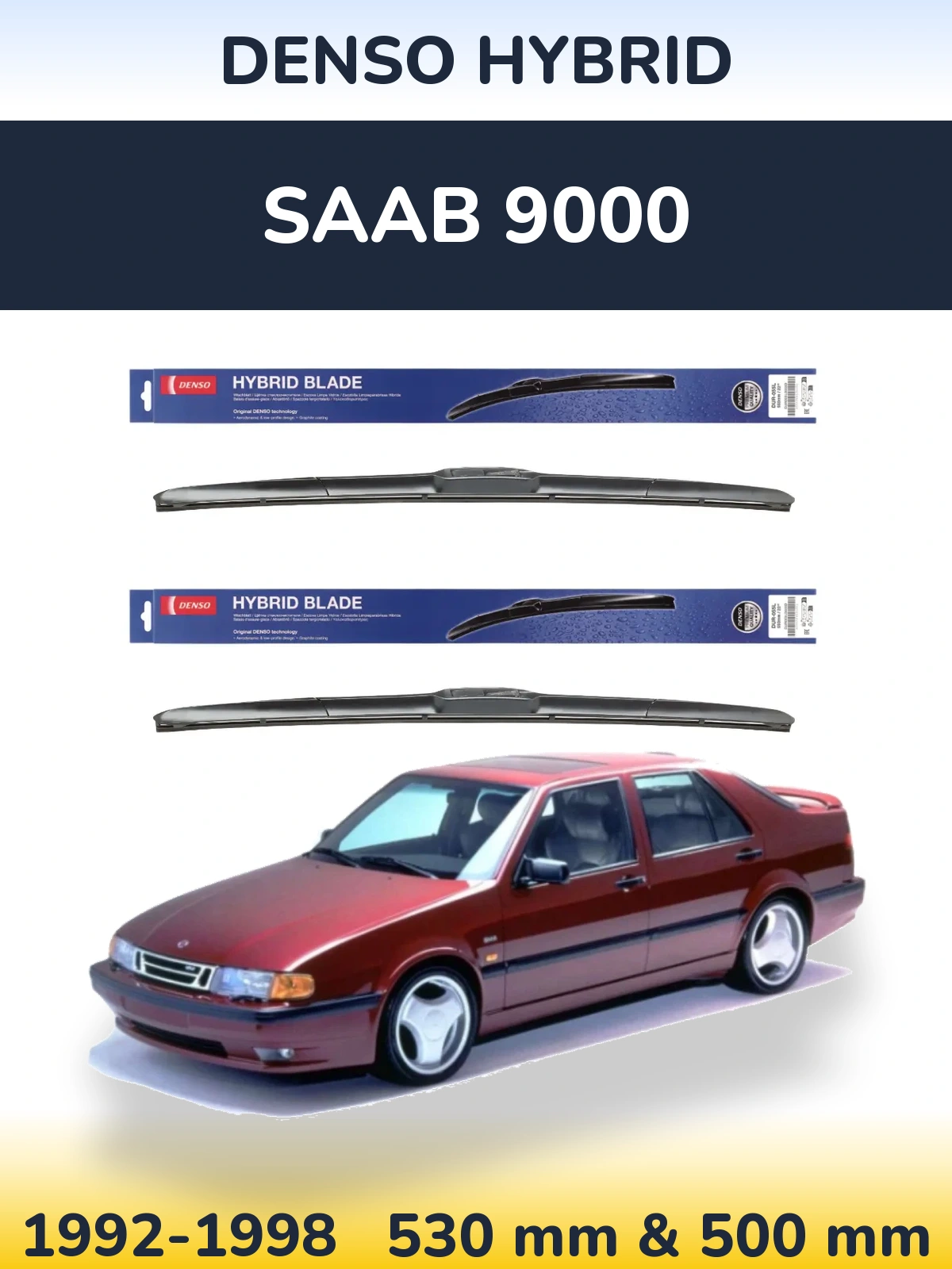 Ștergătoare Denso Hybrid pentru SAAB 9000