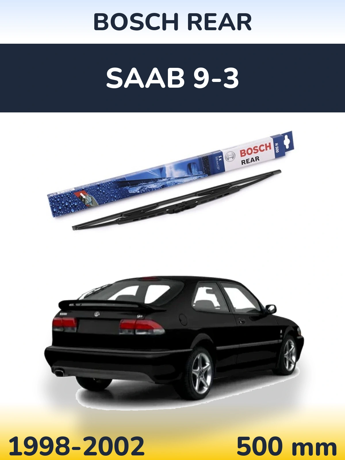 Ștergătoare BOSCH Rear pentru SAAB 9-3