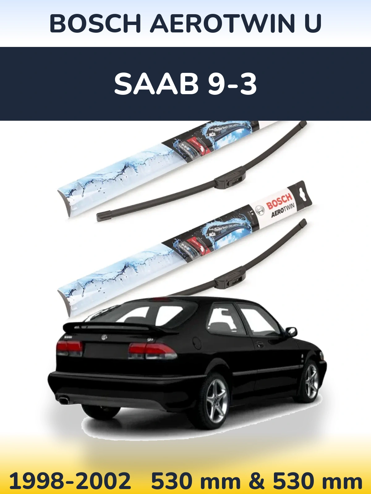 Ștergătoare BOSCH AeroTwin U pentru SAAB 9-3