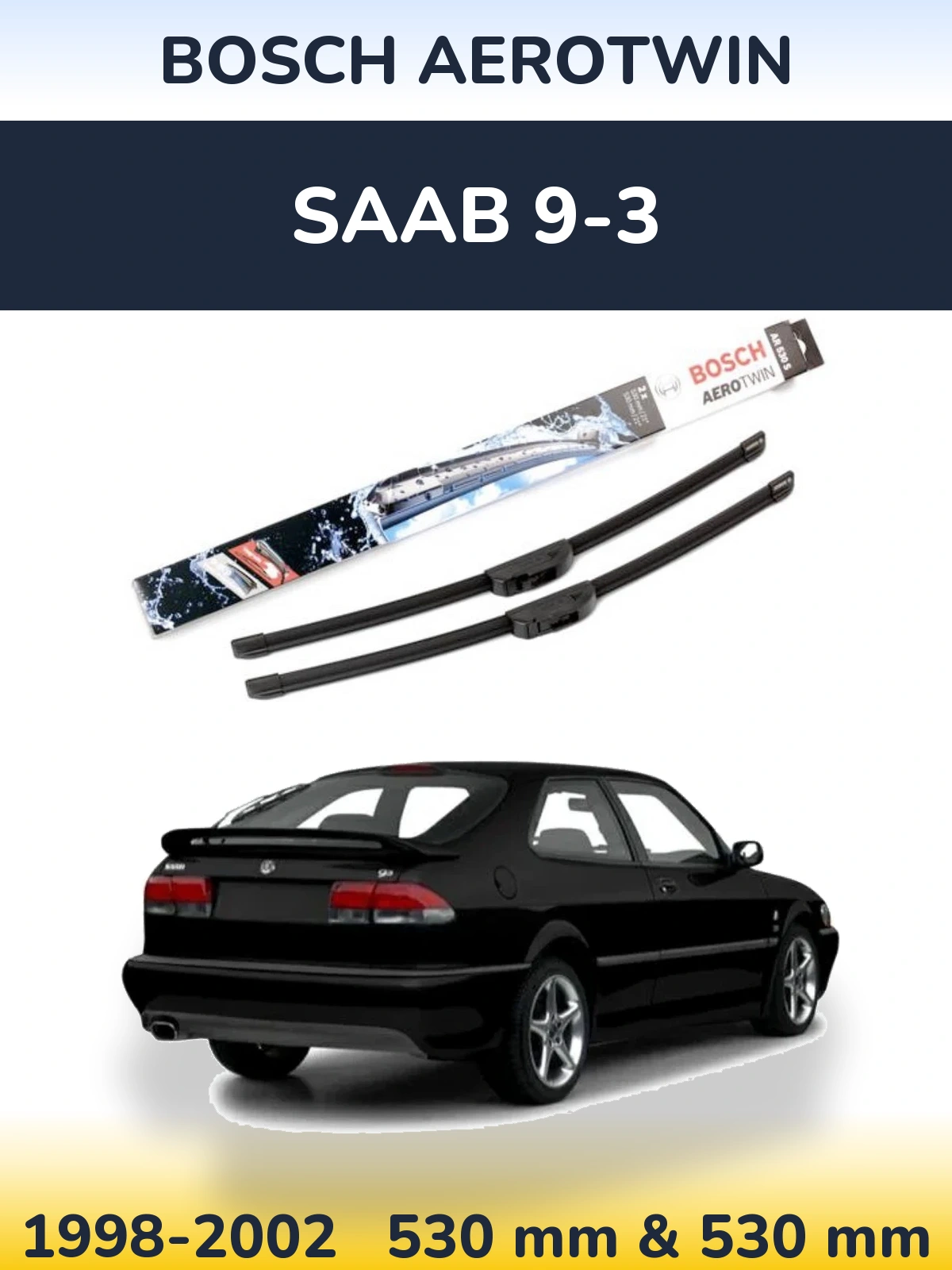 Ștergătoare BOSCH AeroTwin pentru SAAB 9-3