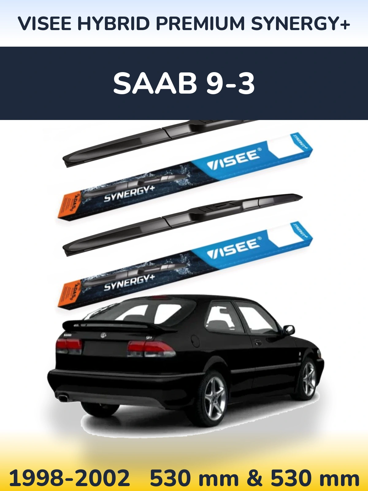 Ștergătoare VISEE HYBRID PREMIUM SYNERGY+ pentru SAAB 9-3