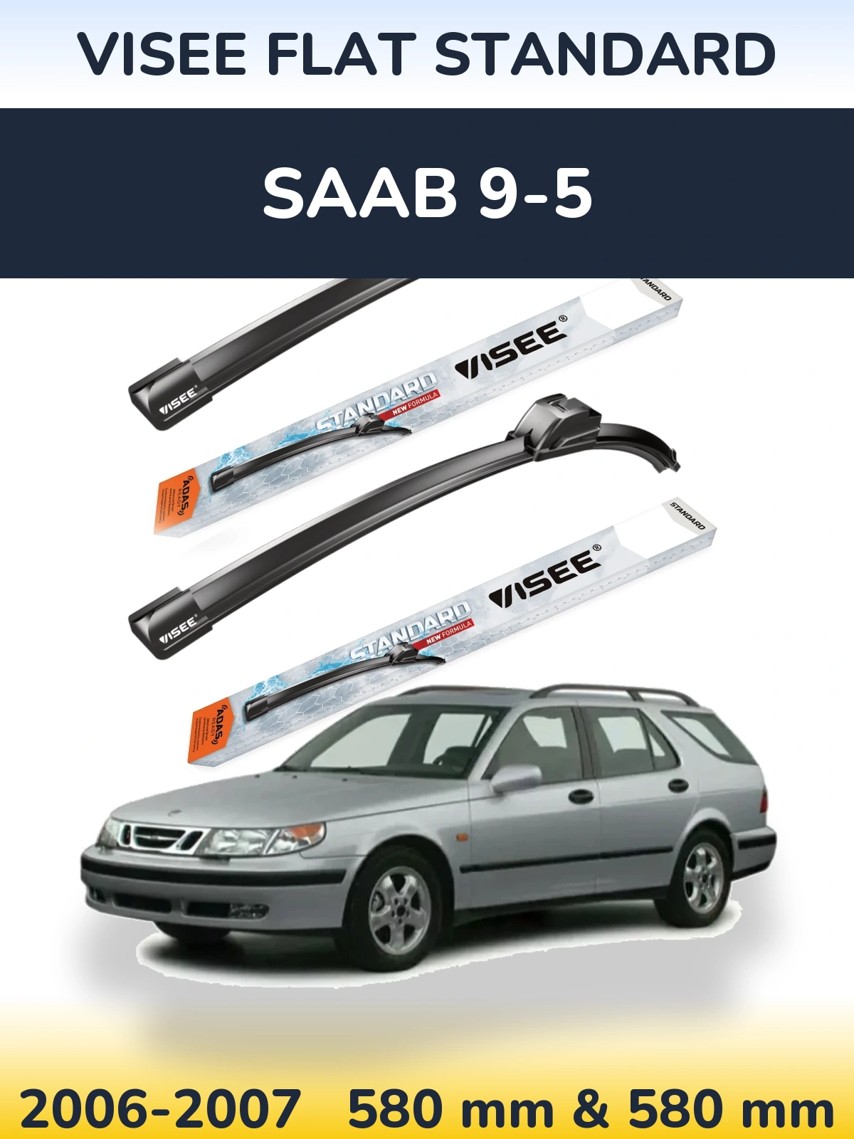 Ștergătoare VISEE FLAT STANDARD pentru SAAB 9-5