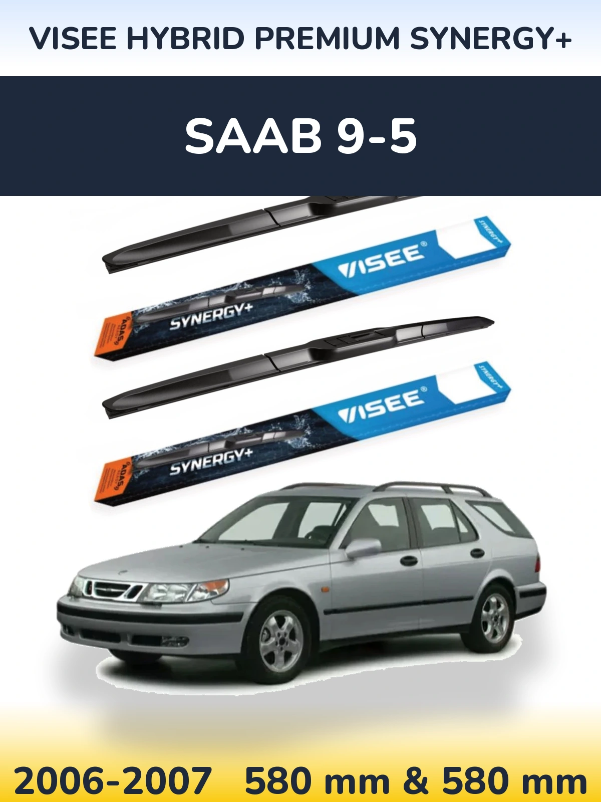 Ștergătoare VISEE HYBRID PREMIUM SYNERGY+ pentru SAAB 9-5