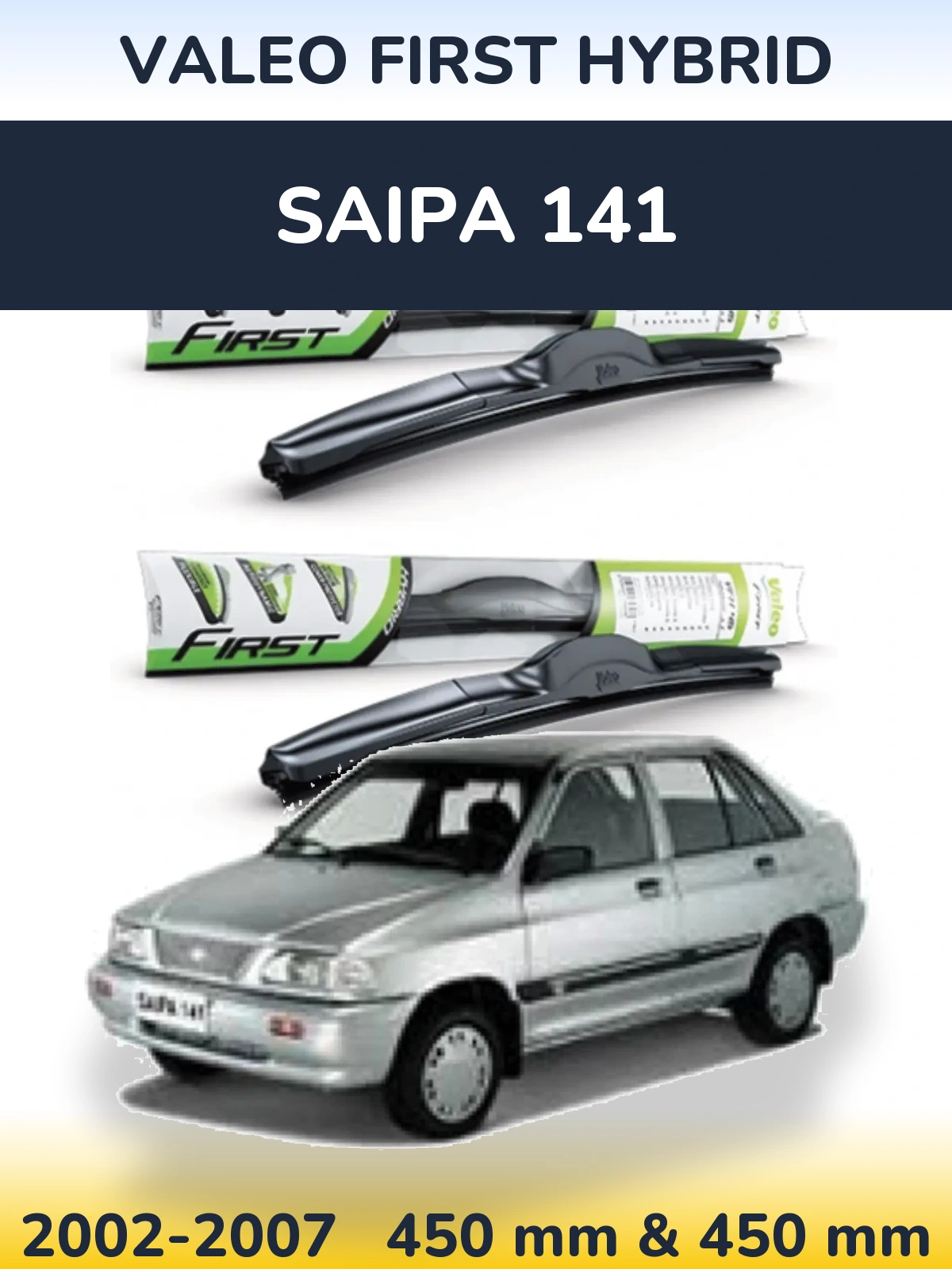 Ștergătoare Valeo First Hybrid pentru Saipa 141