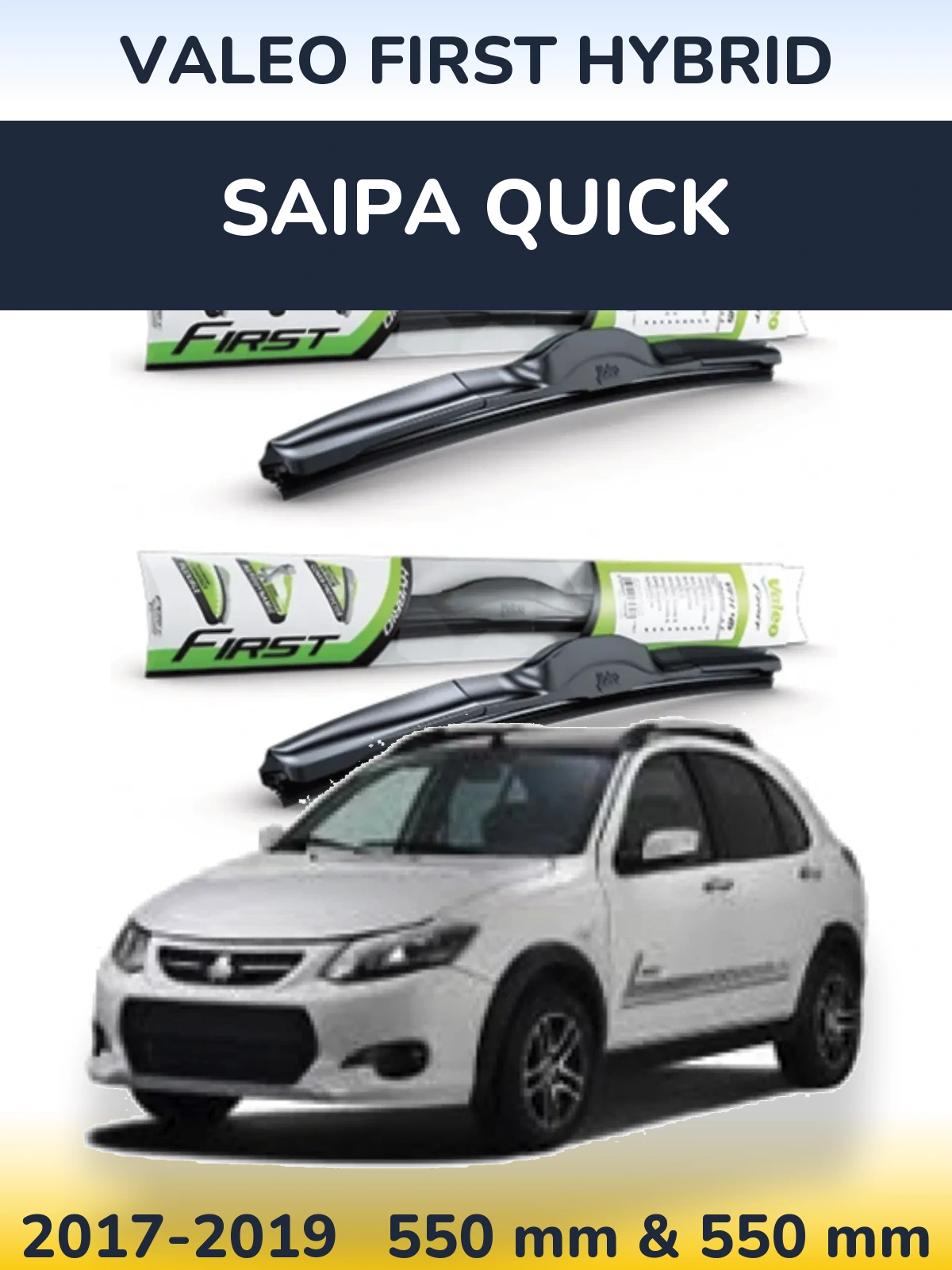 Ștergătoare Valeo First Hybrid pentru Saipa Quick