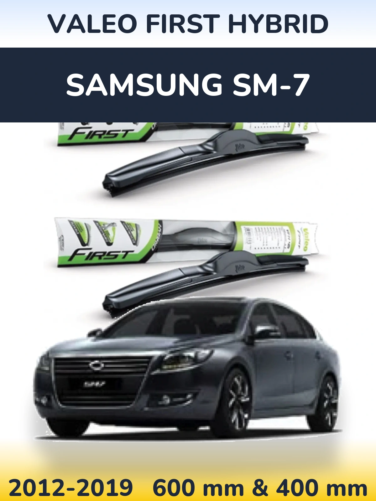 Ștergătoare Valeo First Hybrid pentru Samsung SM-7