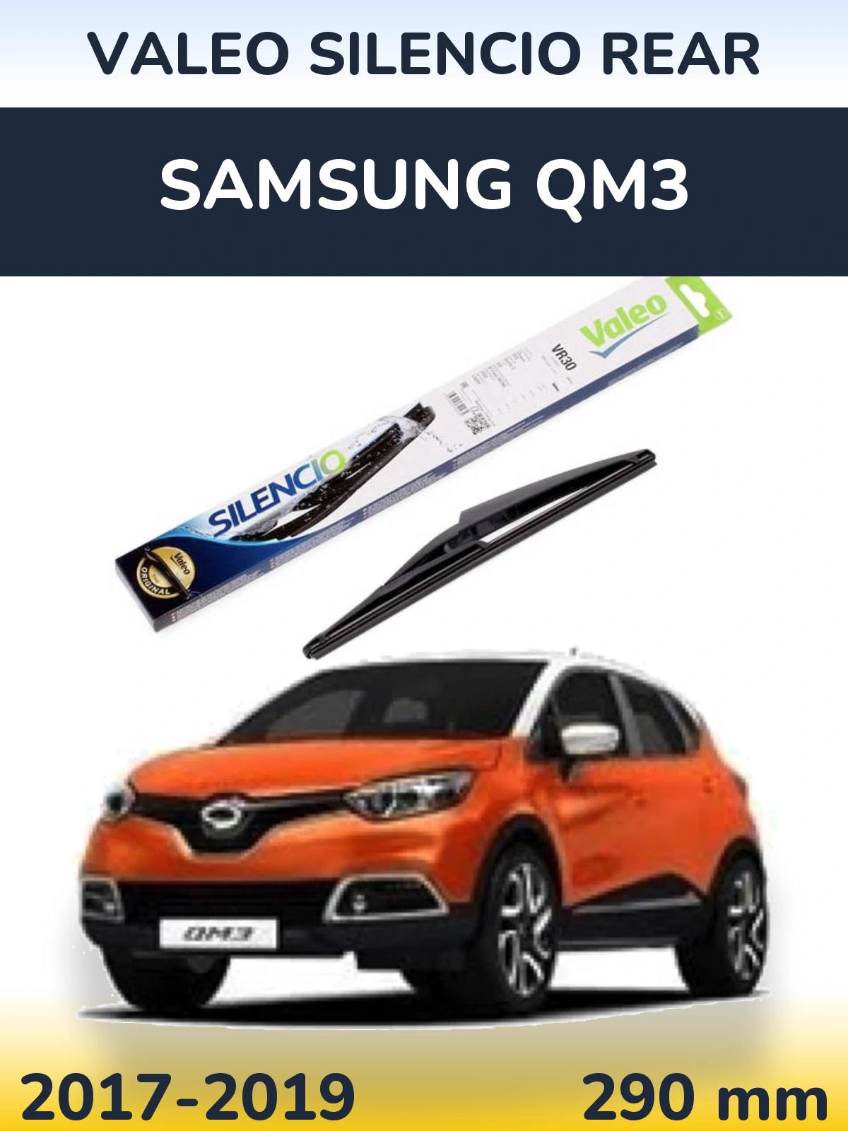 Ștergătoare Valeo Silencio Rear pentru Samsung QM3