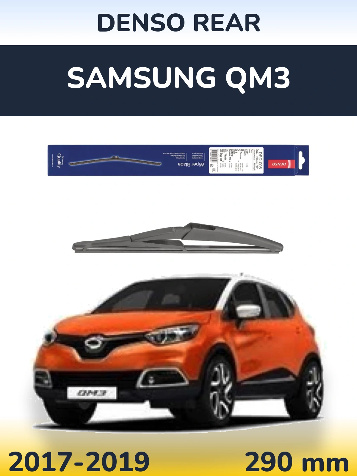 Ștergătoare Denso Rear pentru Samsung QM3